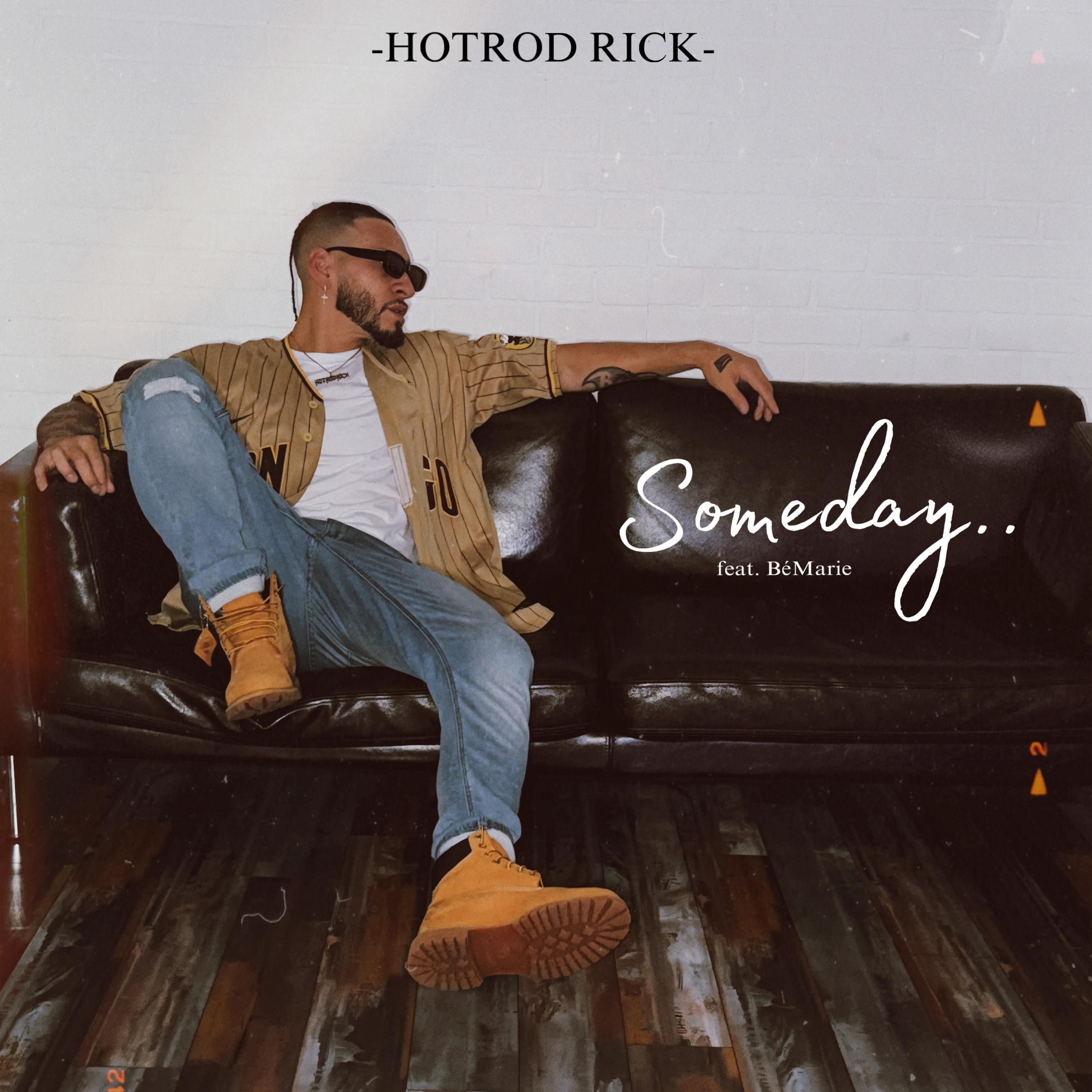 Someday by Hotrod Rick