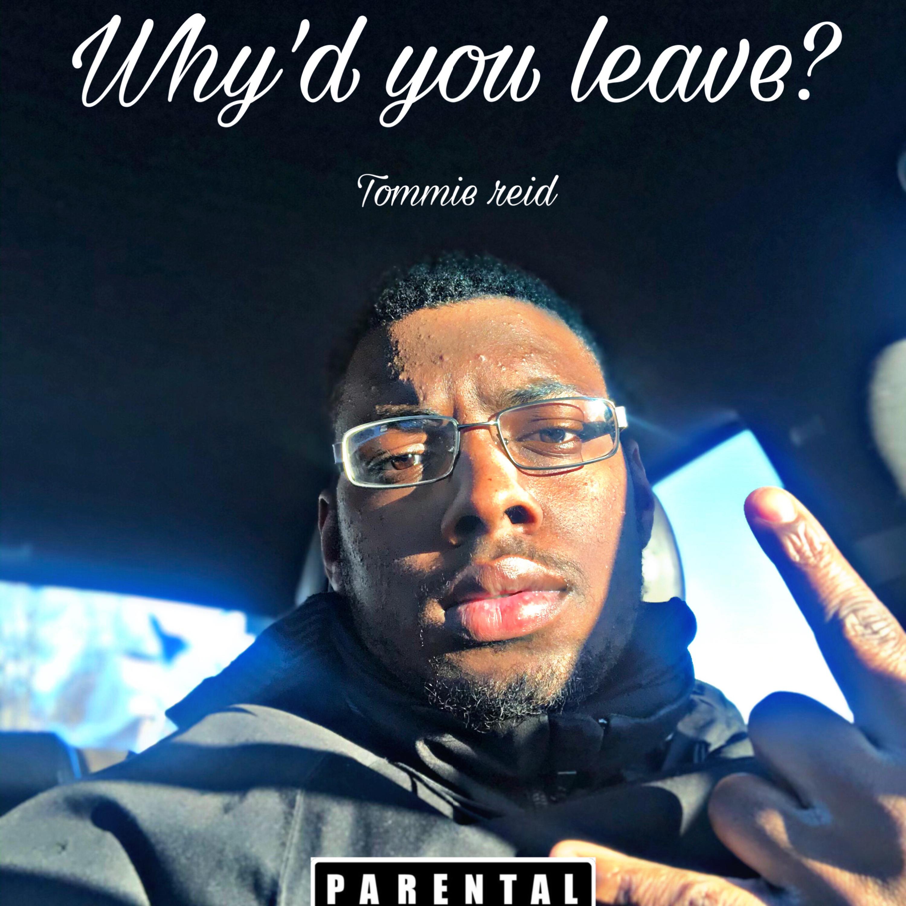 Why'd You Leave? artwork