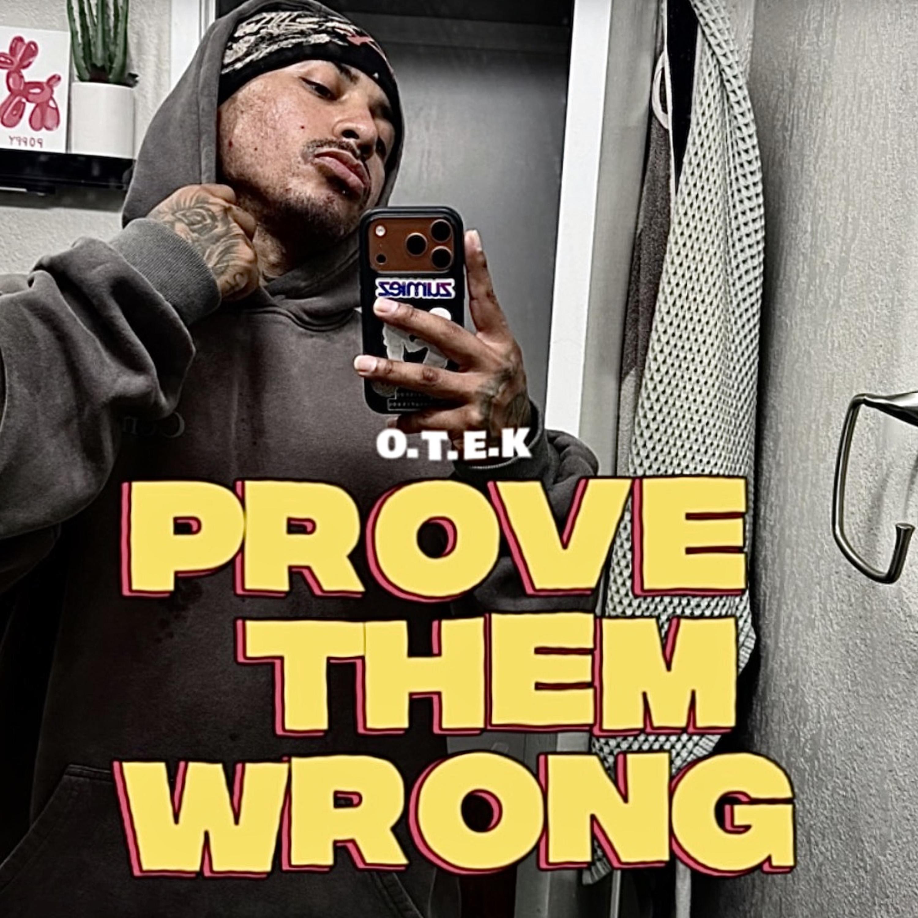 Prove Them Wrong by O.T.E.K cover art