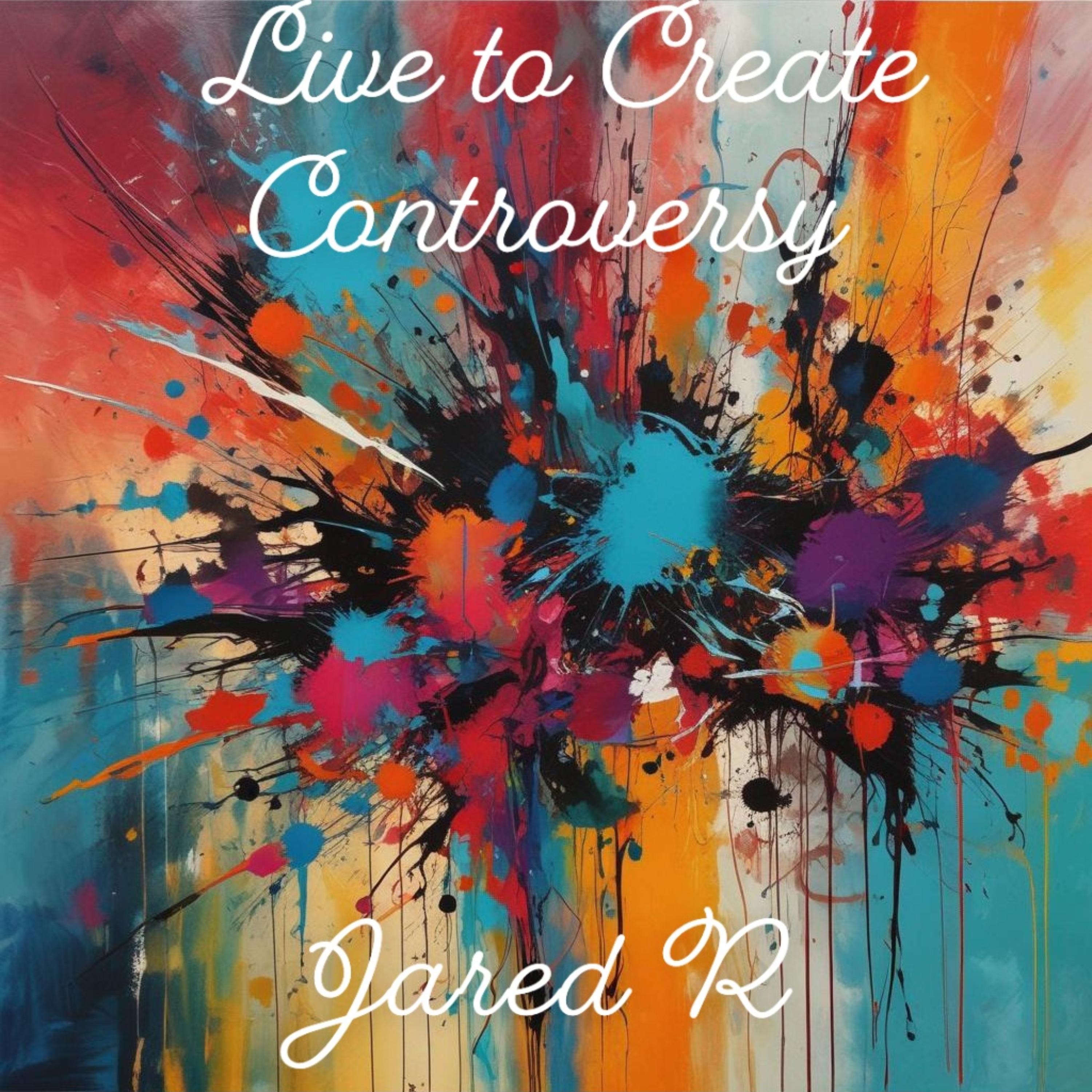 Live to Create Controversy artwork
