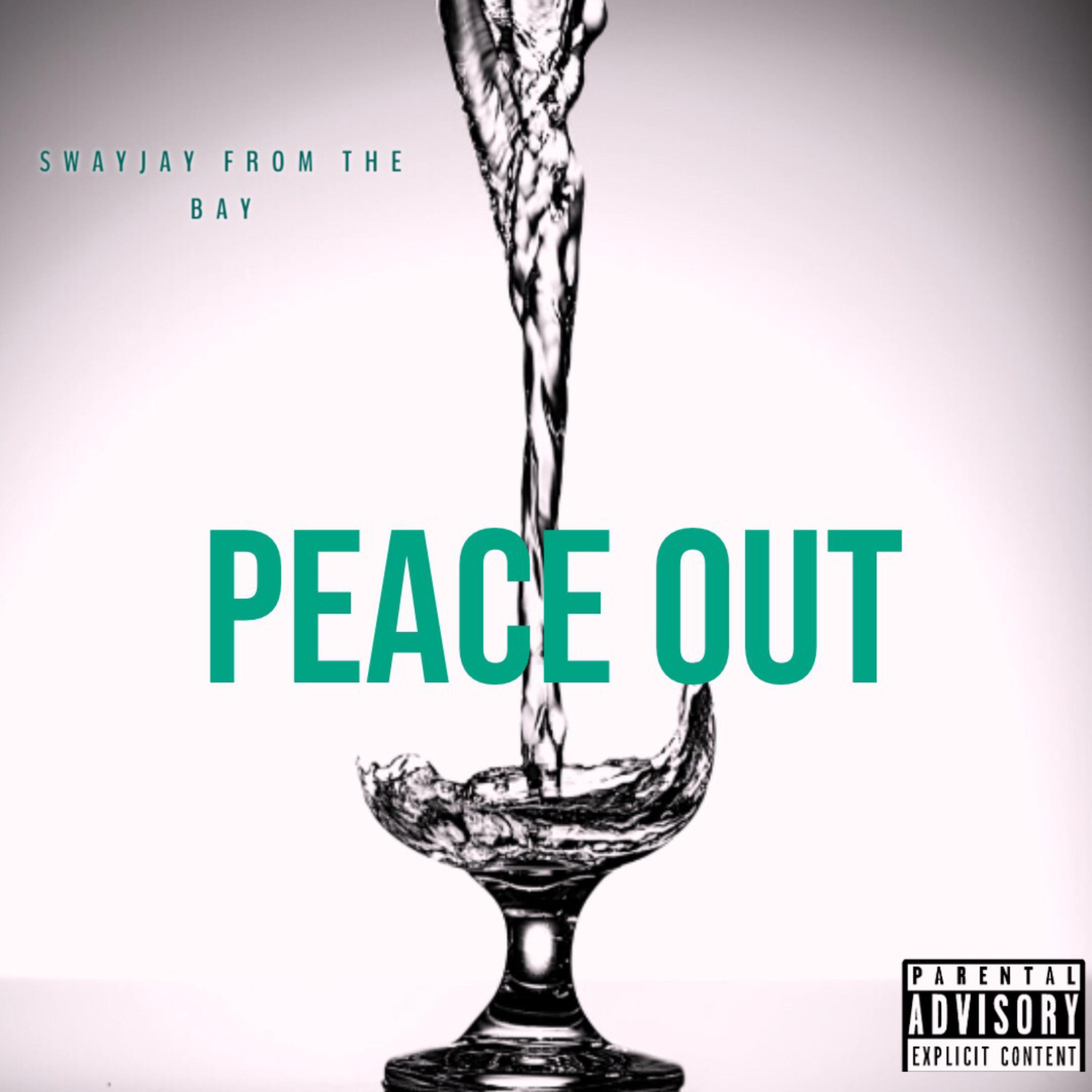 Peace Out by SwayJay From The Bay cover art