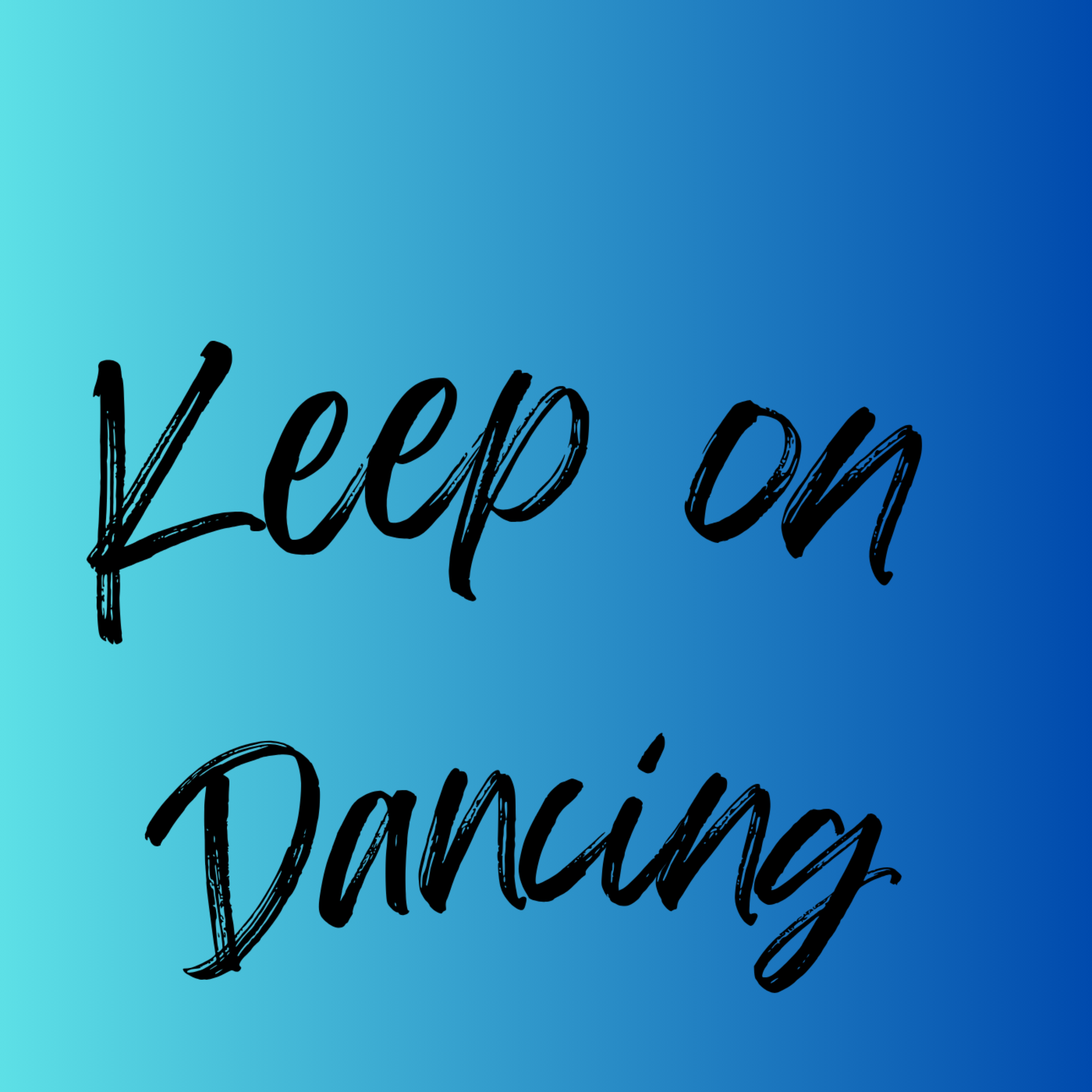 keep on dancing artwork