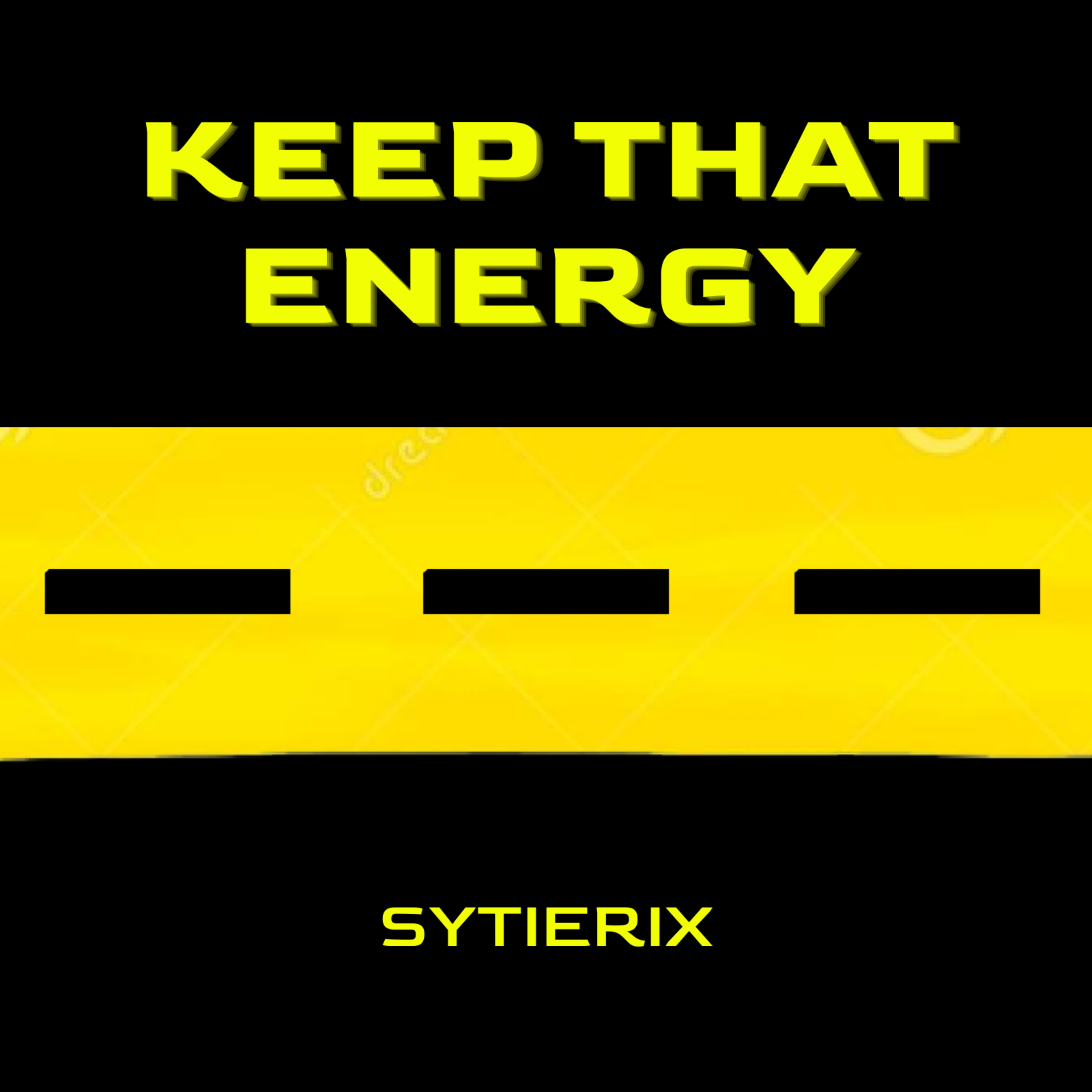 Keep That Energy artwork