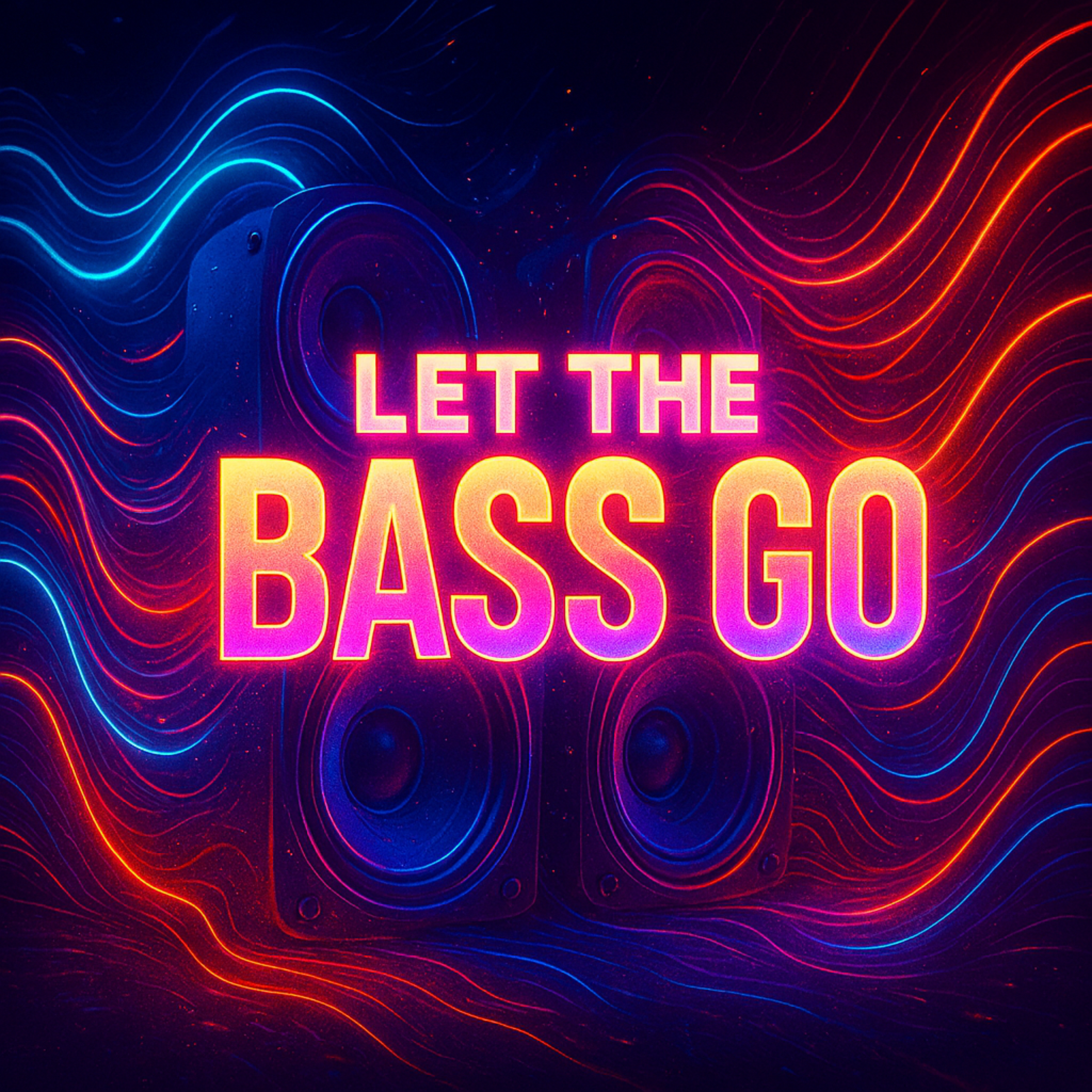 Let The Bass Go artwork