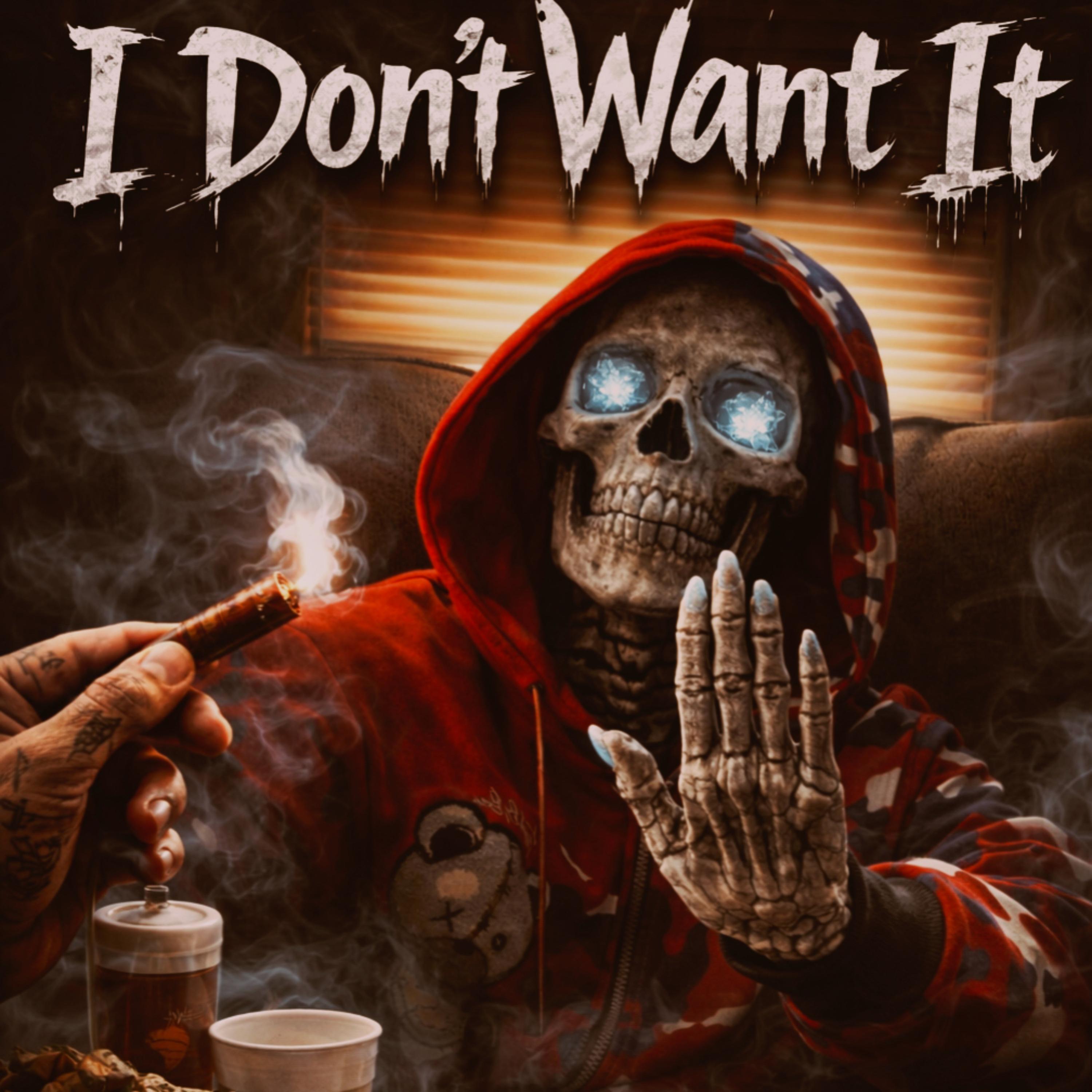 I Don’t Want It artwork