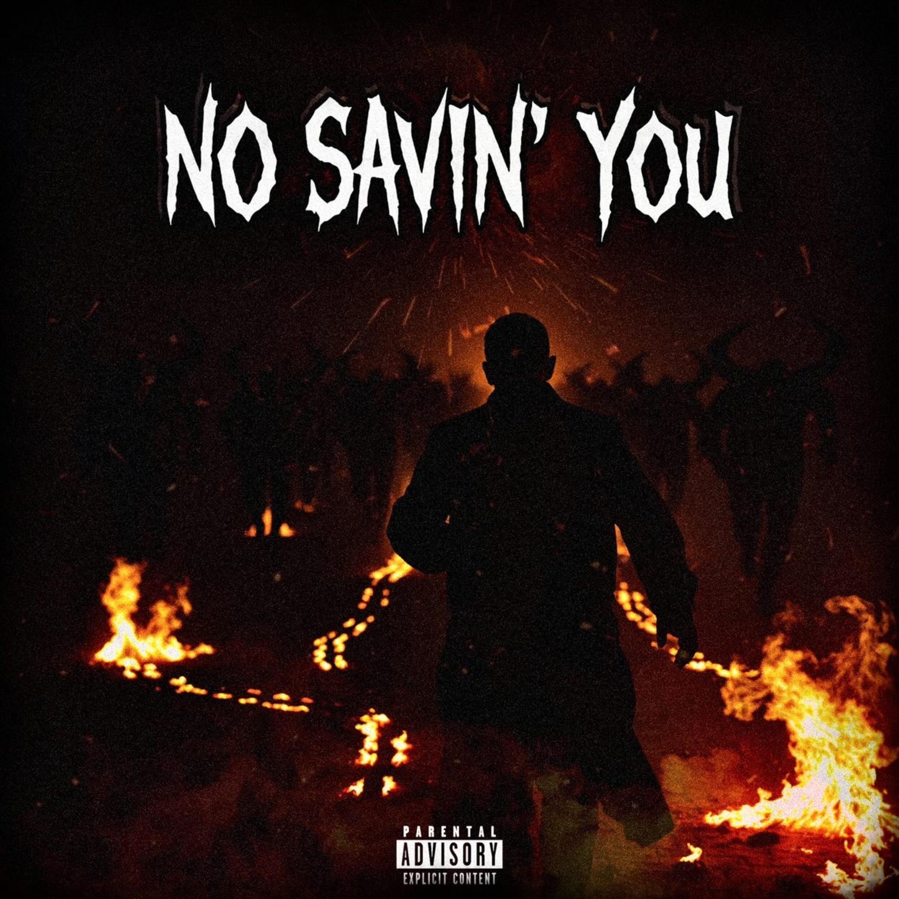 NO SAVIN’ YOU artwork