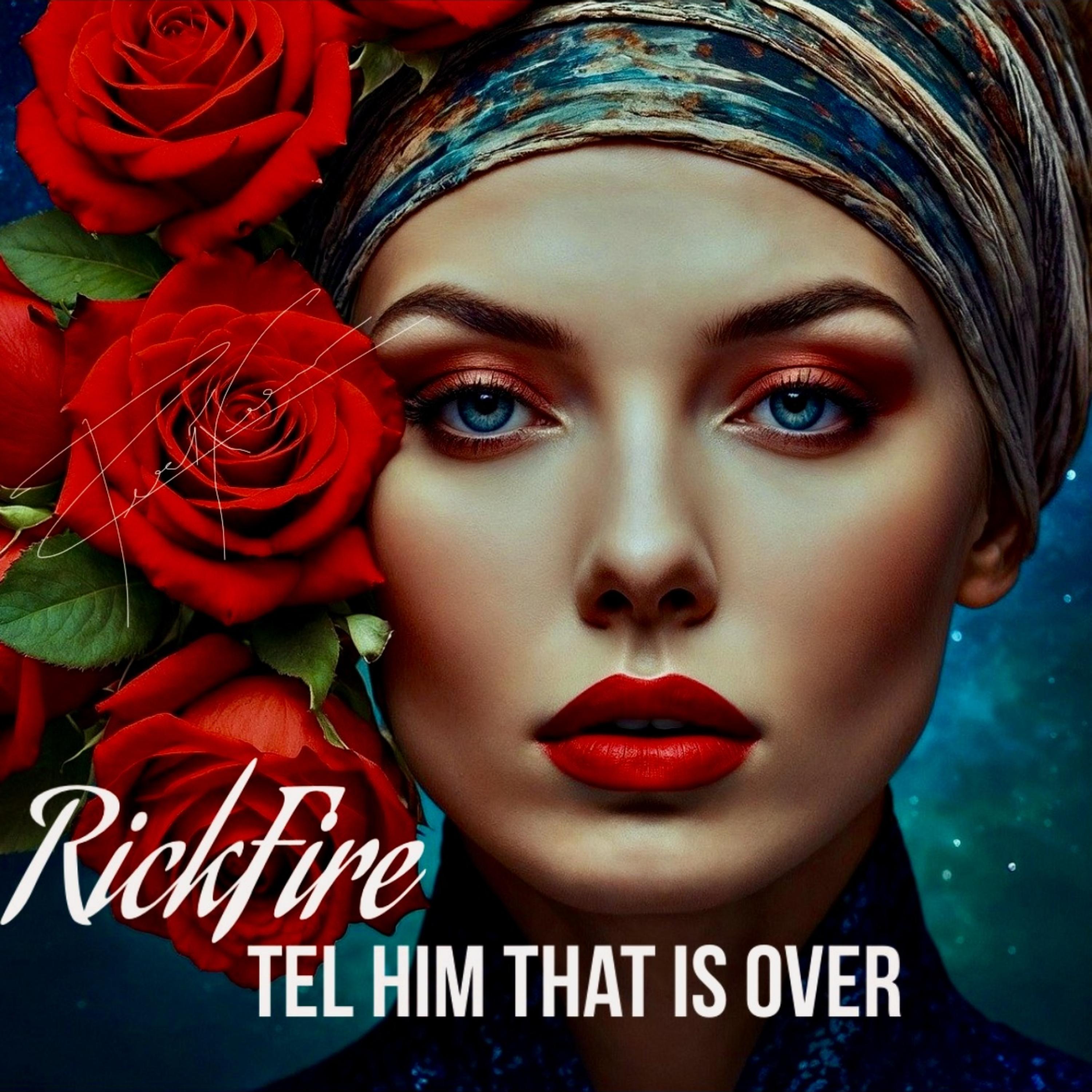 Tell Him That Is Over artwork