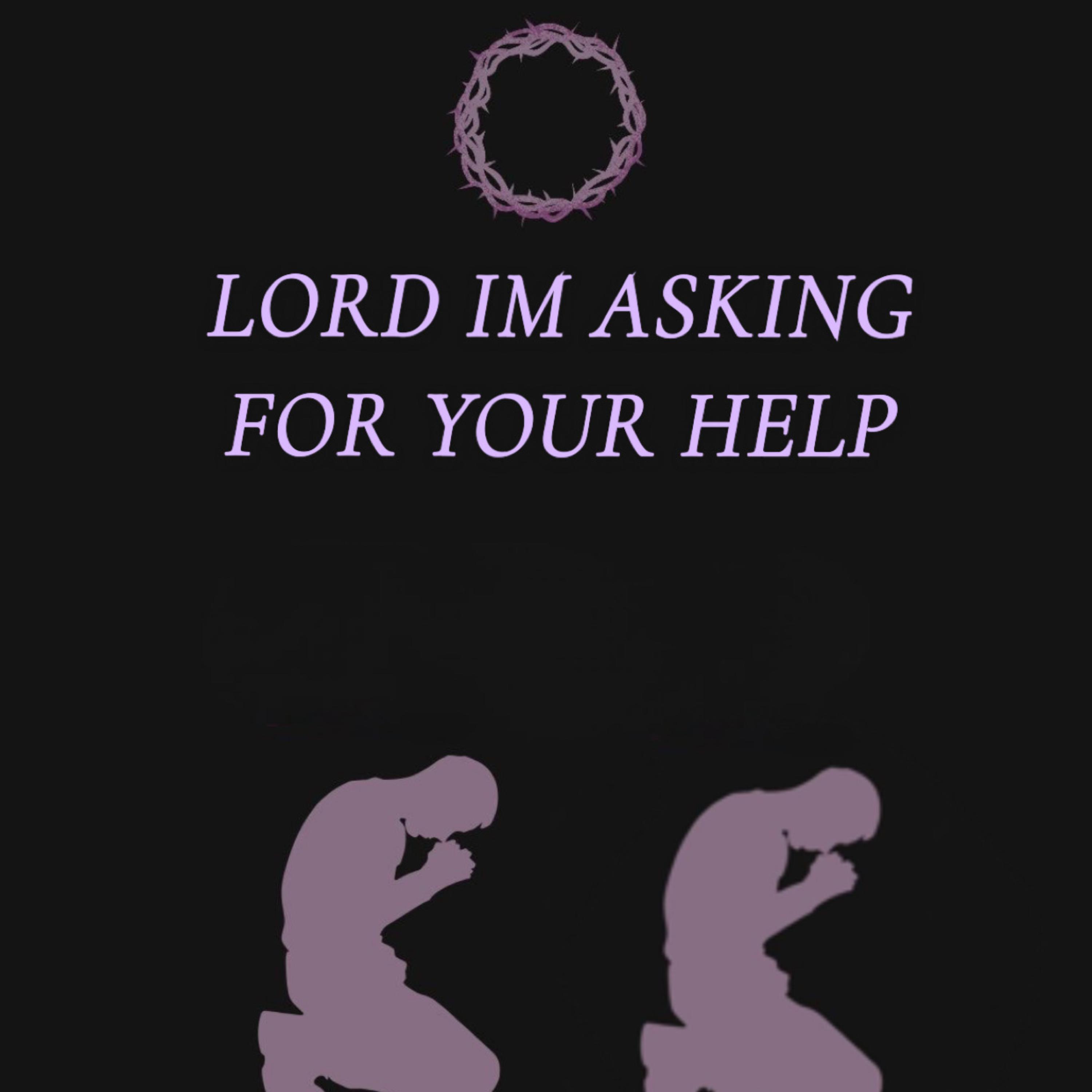 Lord I’m Asking For Your Help artwork