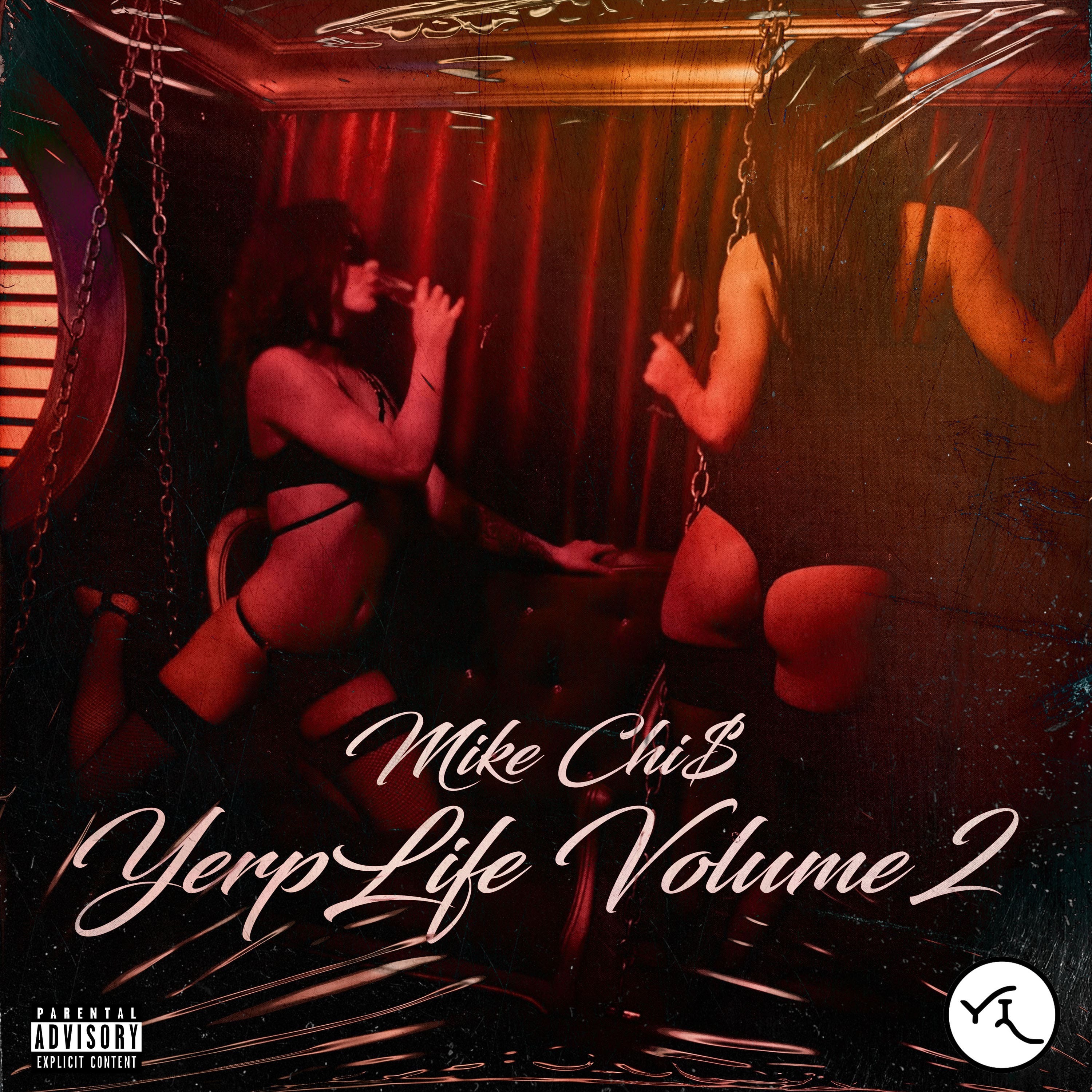 YerpLife Volume 2 by Mike Chi$ cover art