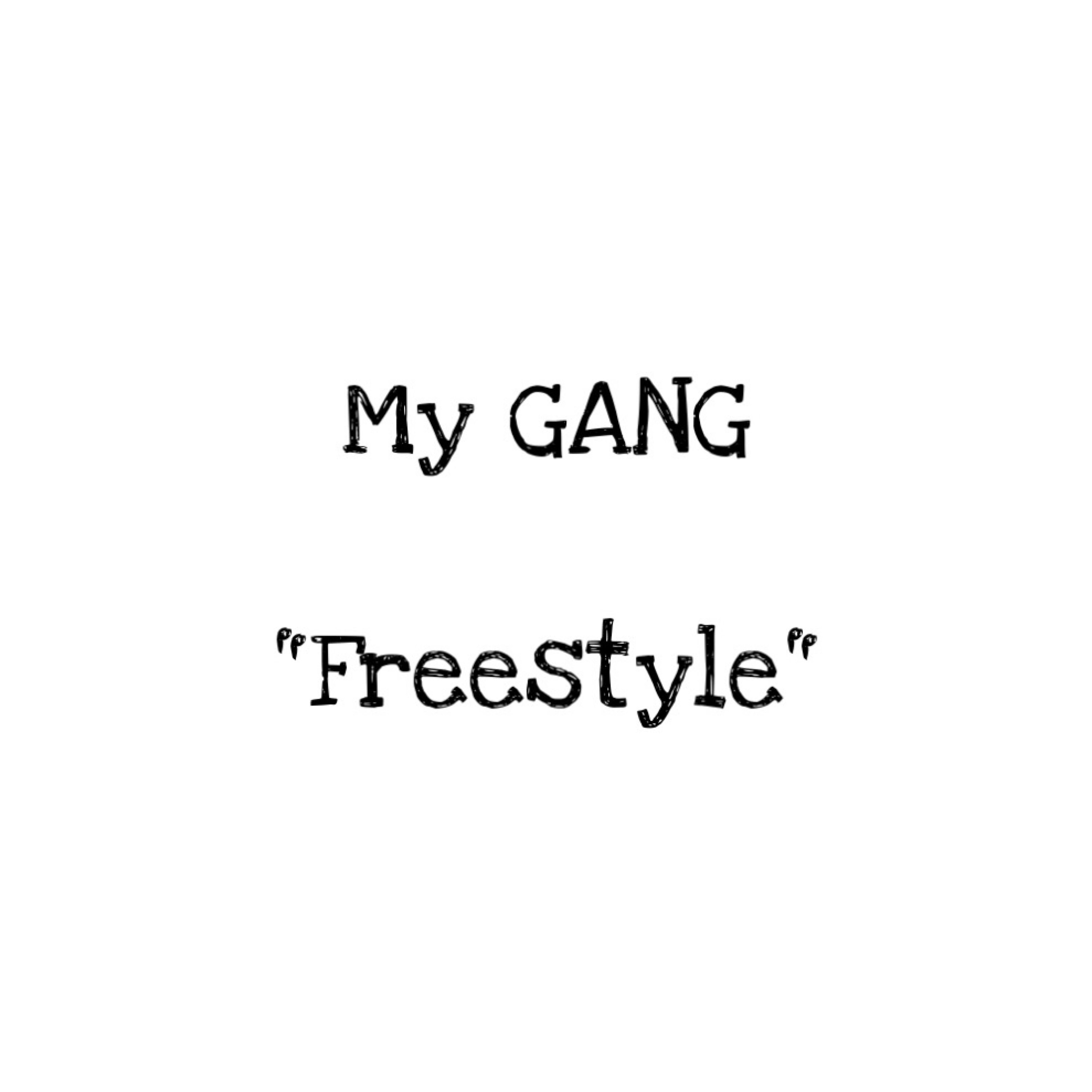 My GANG (Freestyle) artwork
