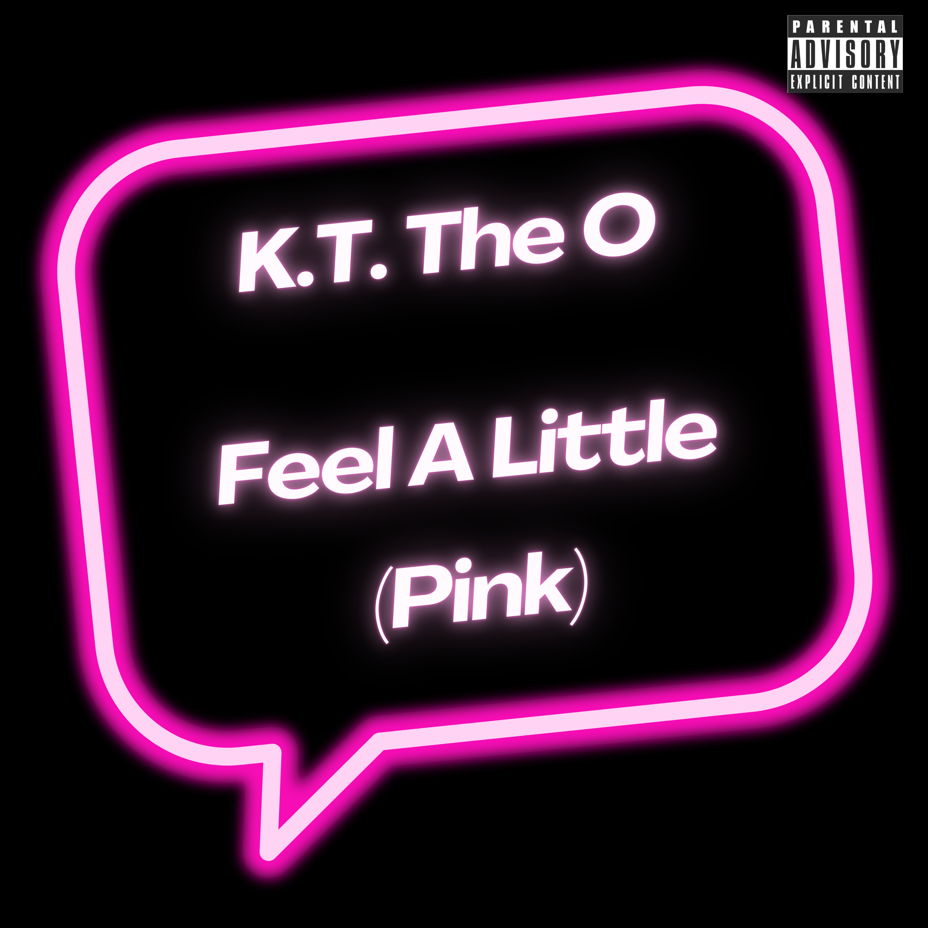 Feel A Little (Pink) by K.T. The O cover art