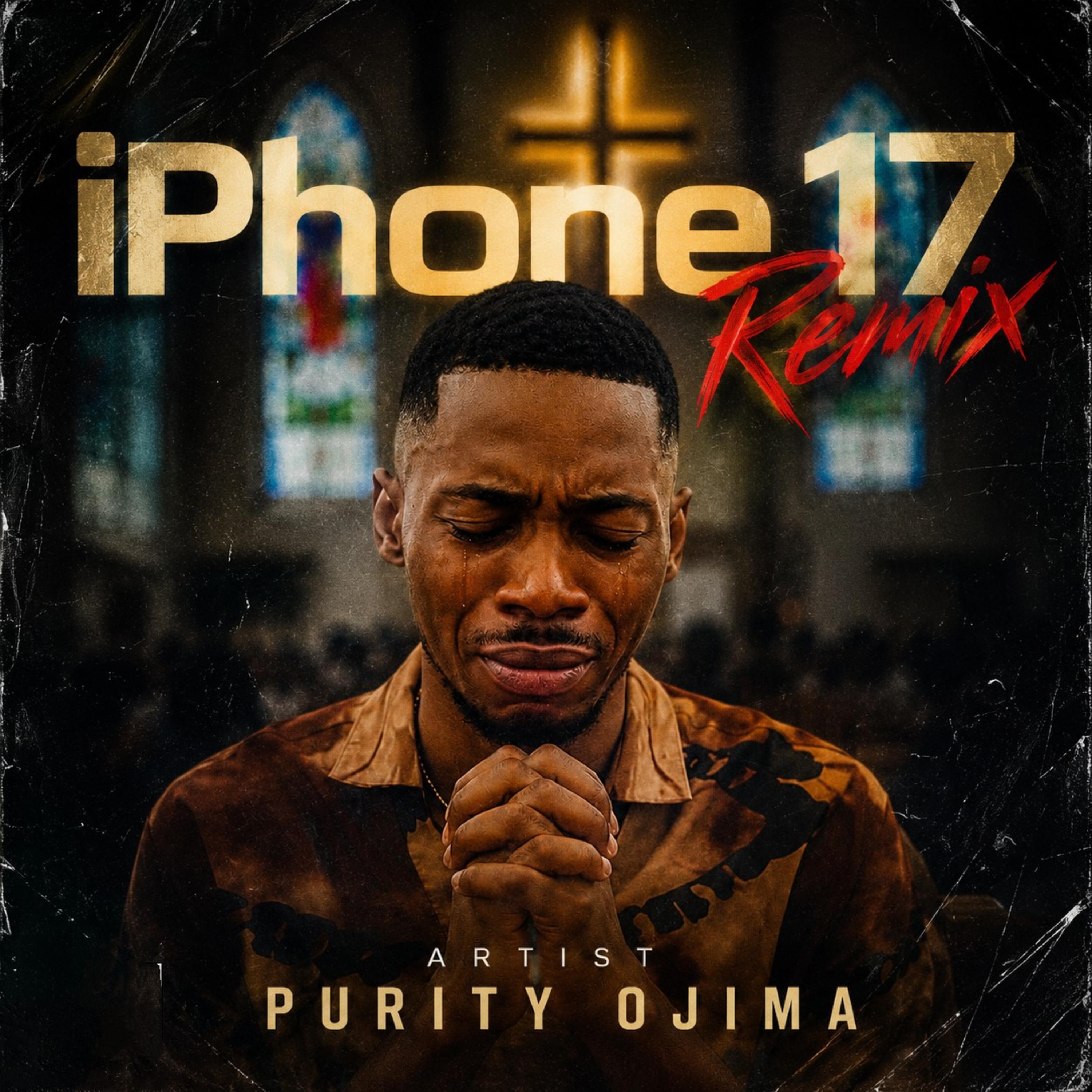 iPhone 17 (remix) by purity ojima cover art