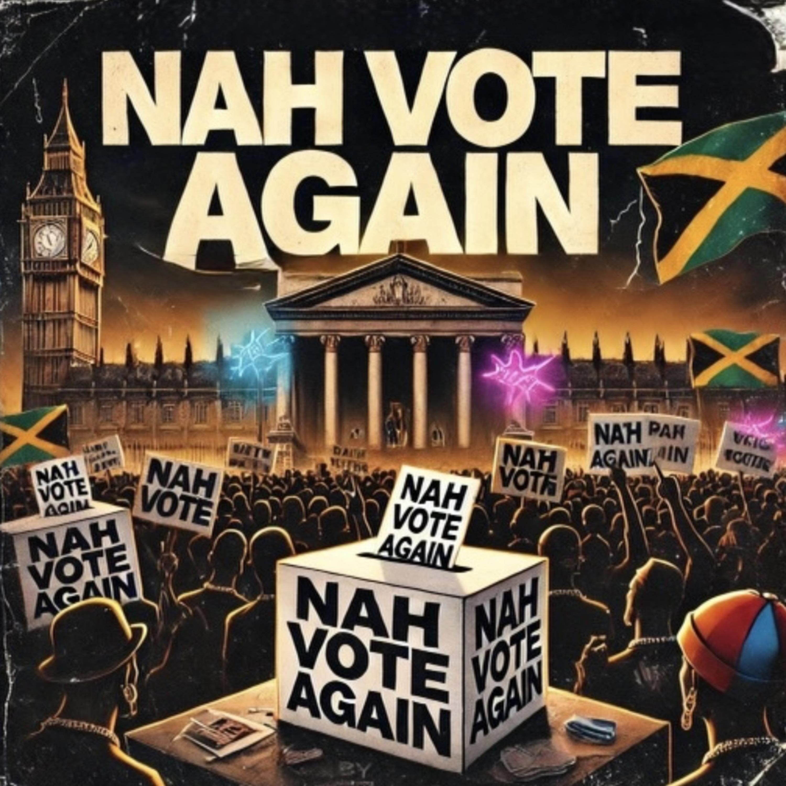 Nah Vote Again artwork