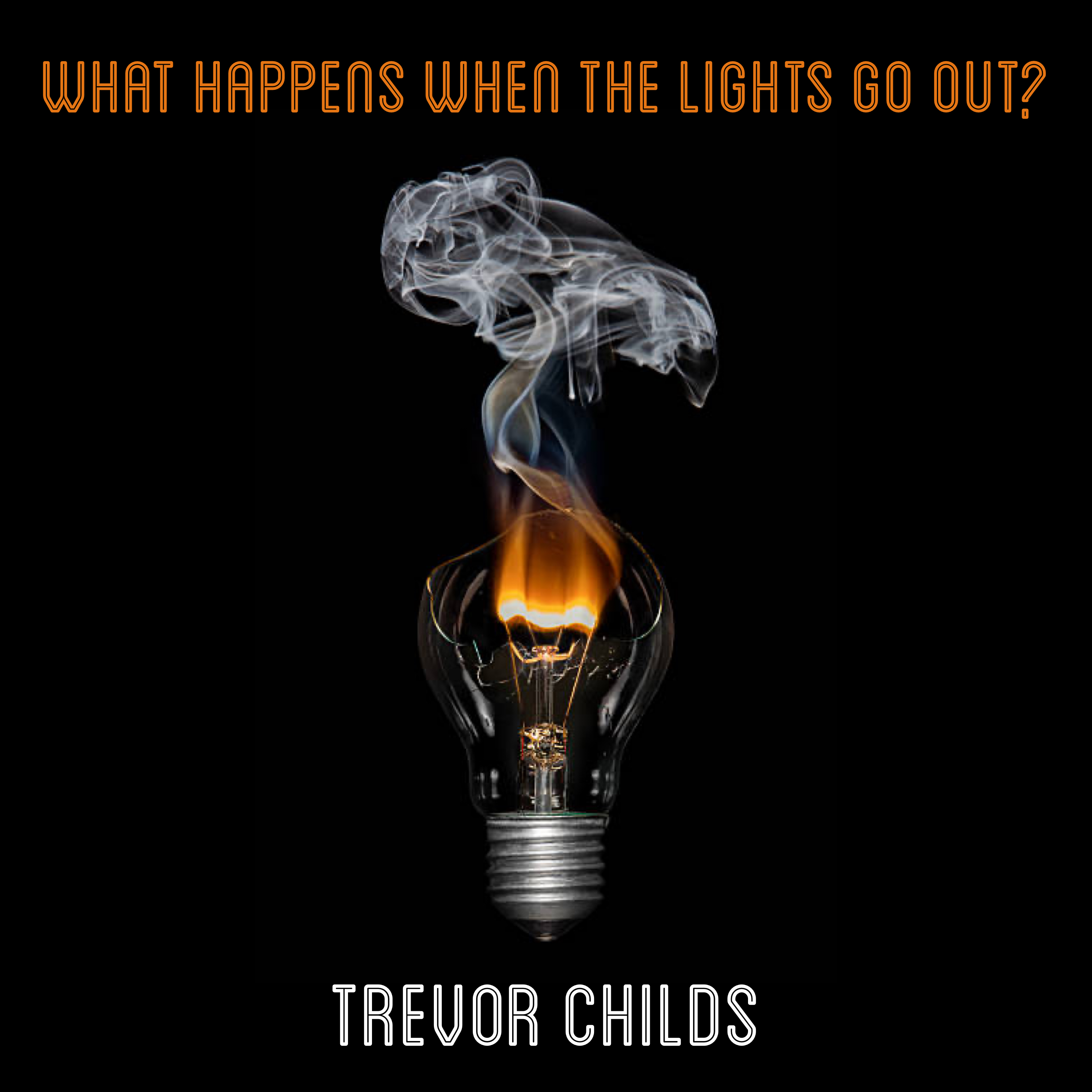 What Happens When The Lights Go Out? by Trevor childs cover art