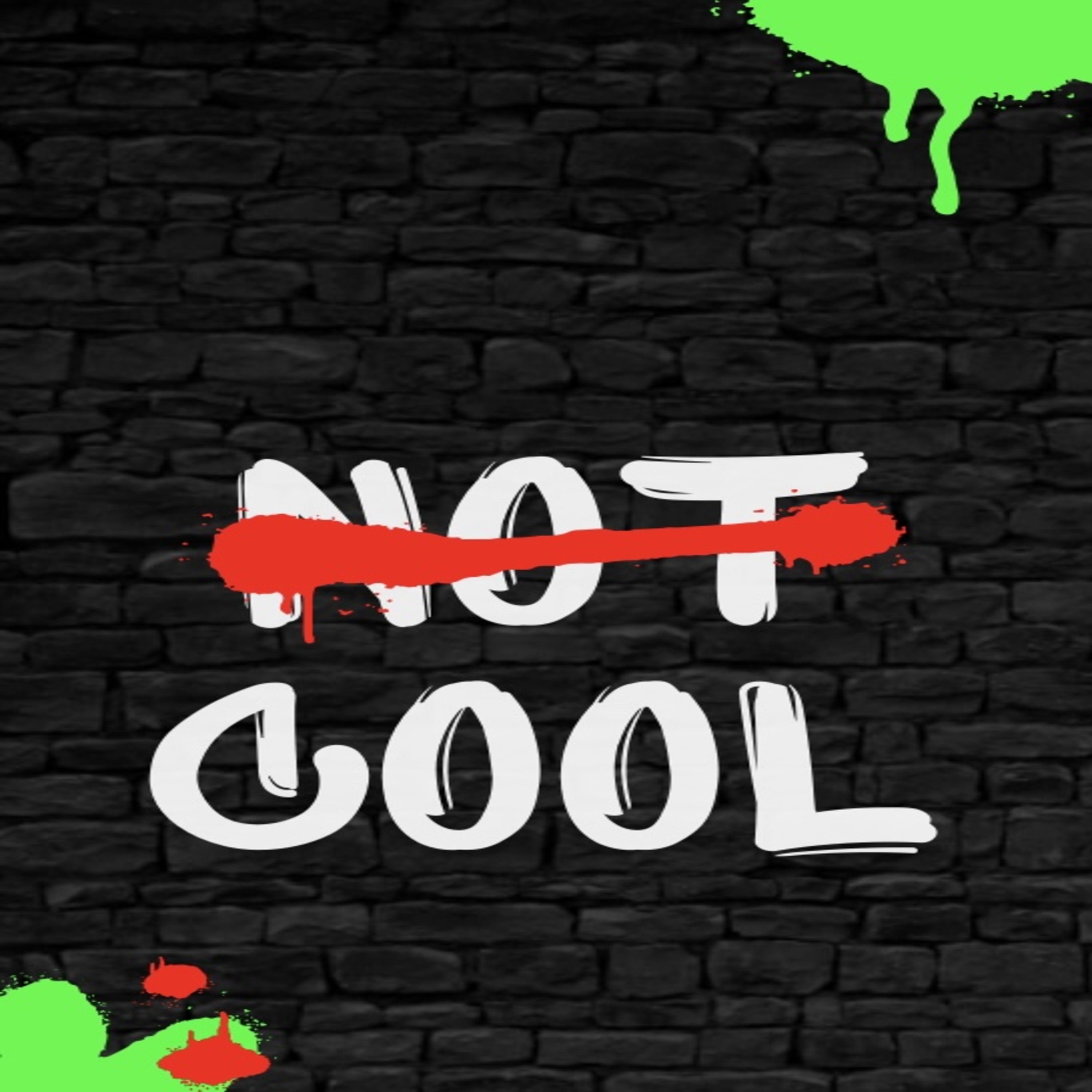 NOT COOL artwork