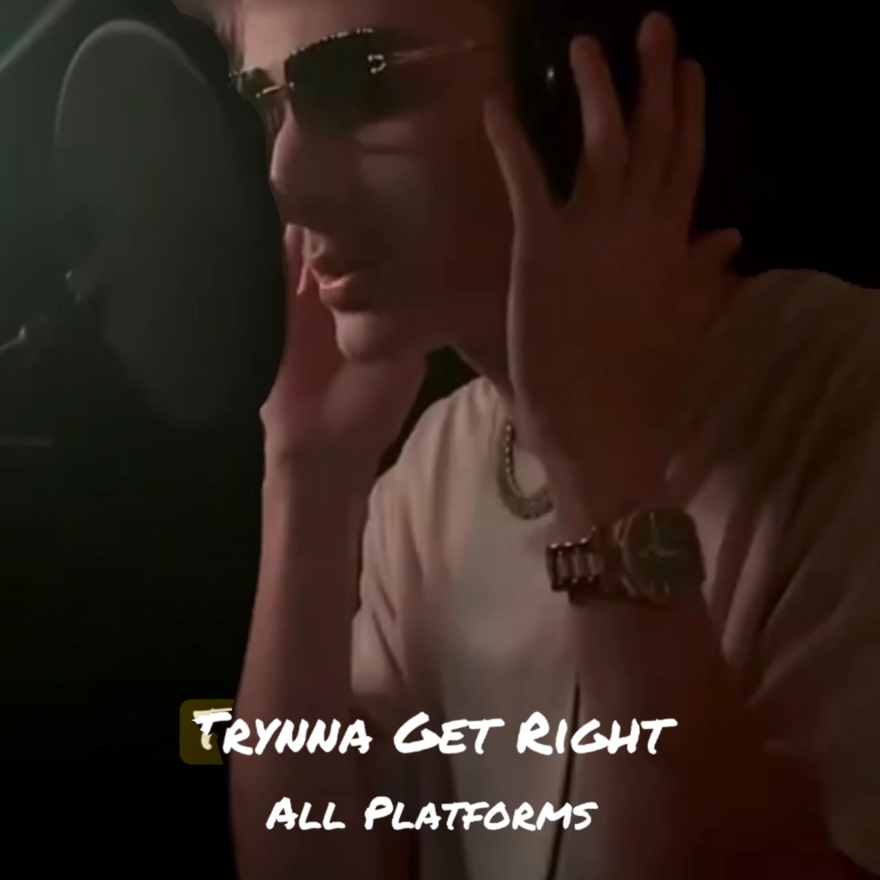 Trynna Get Right by ColtDaKid cover art