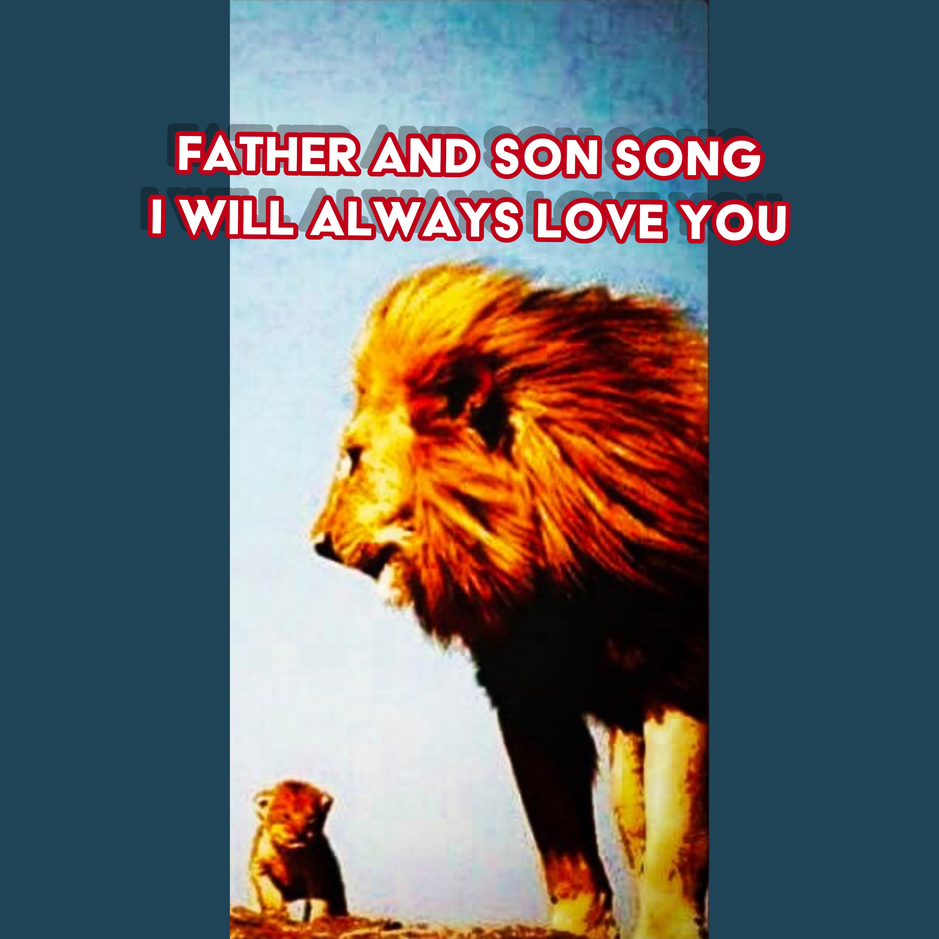 FATHER AND SON SONG I WILL ALWAYS LOVE YOU artwork