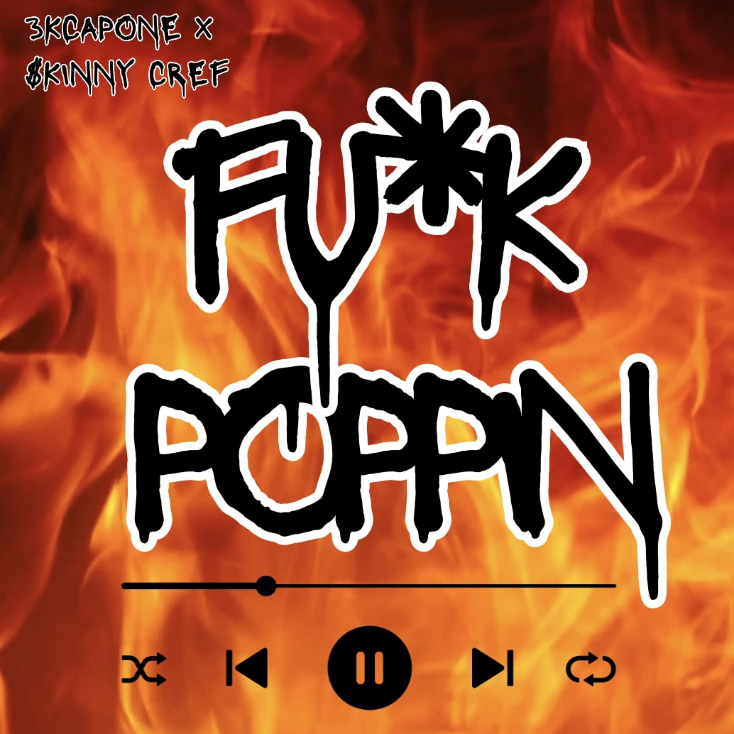 Fuck Poppin artwork