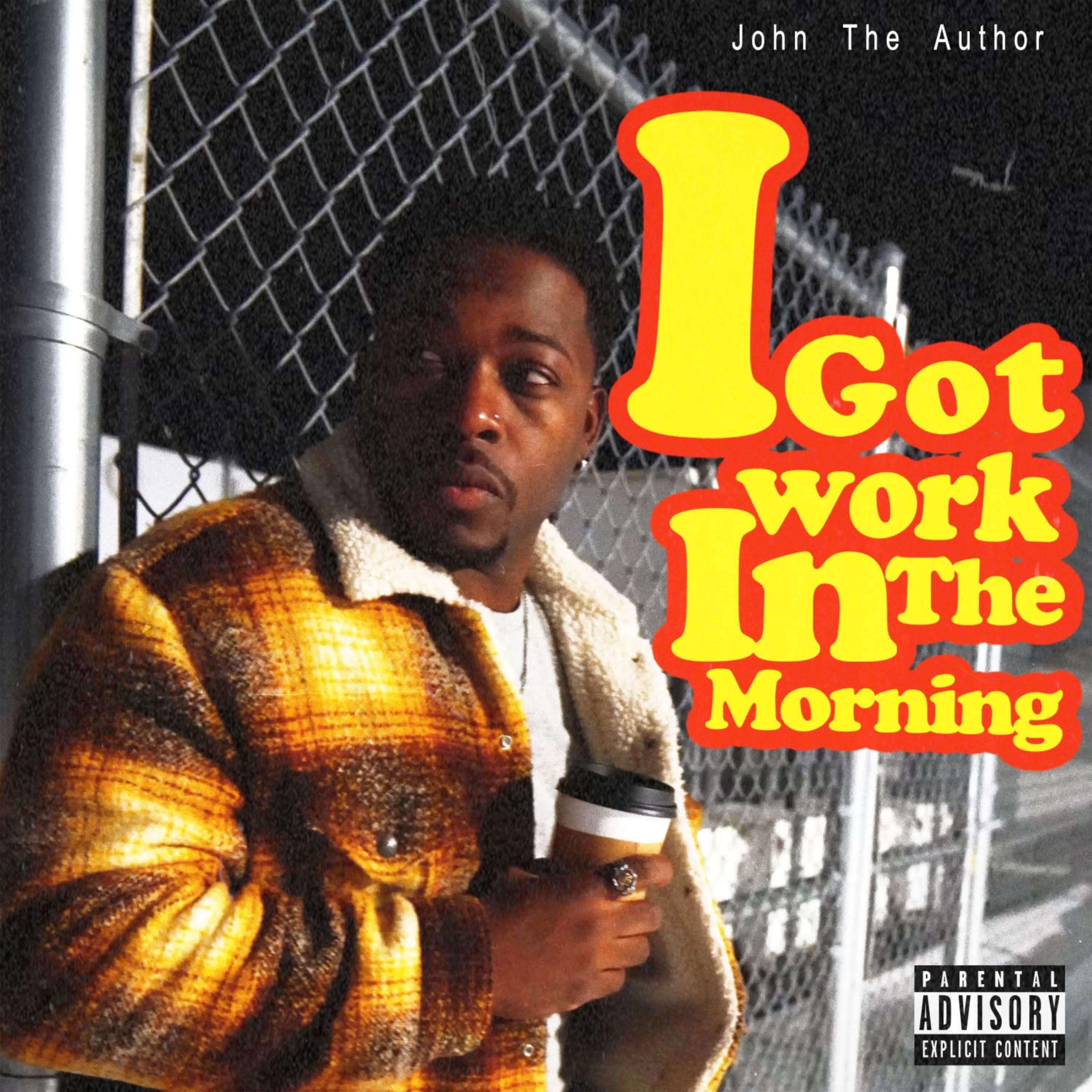 I Got Work In The Morning artwork