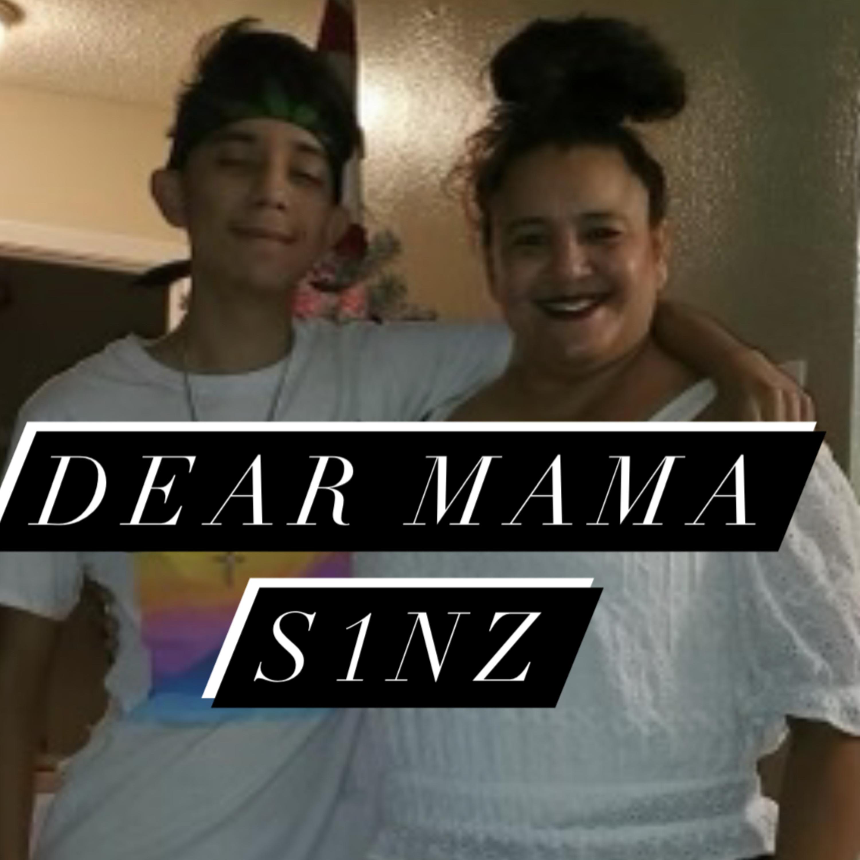 DEAR MAMA S1NZ artwork