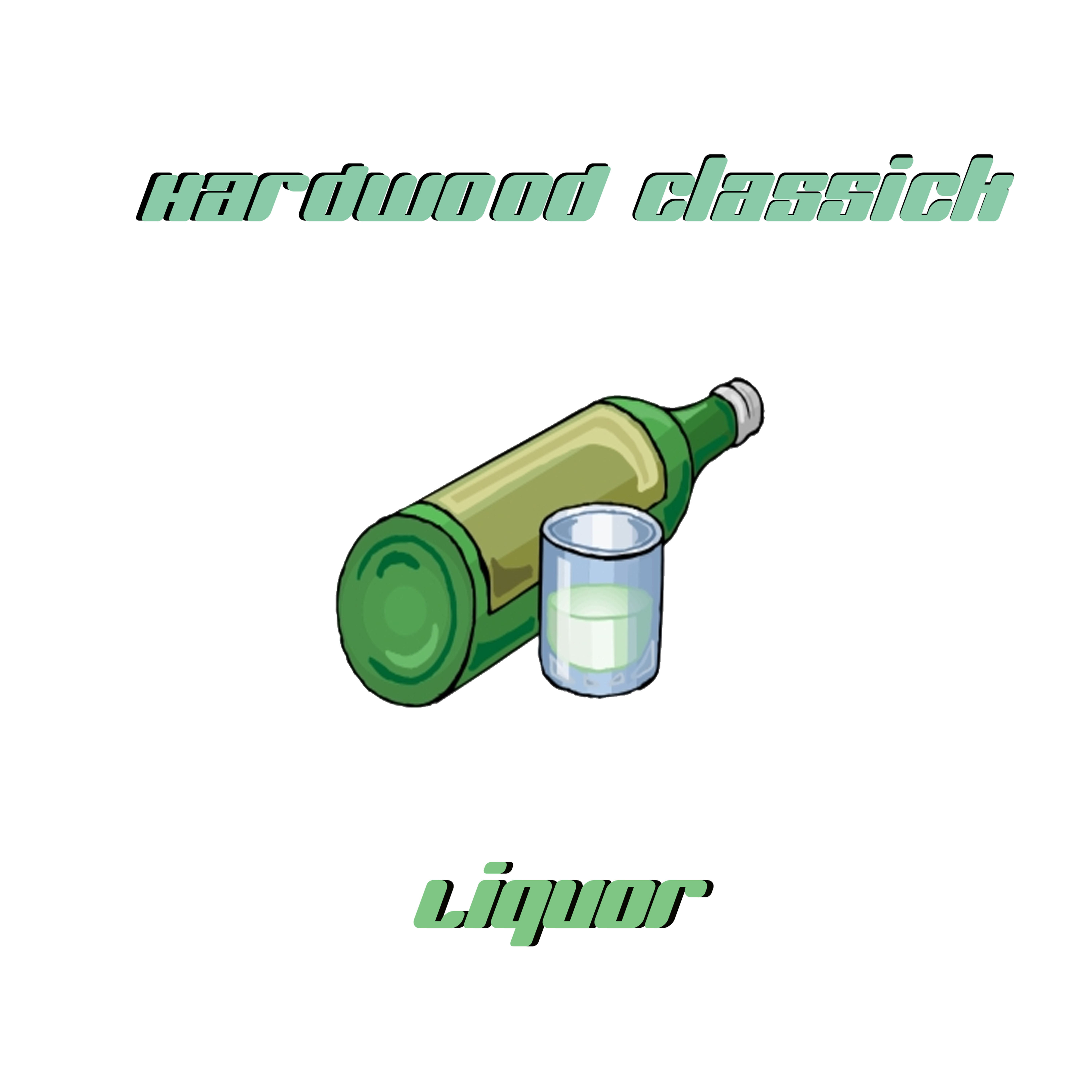 Liquor by Hardwood Classick cover art