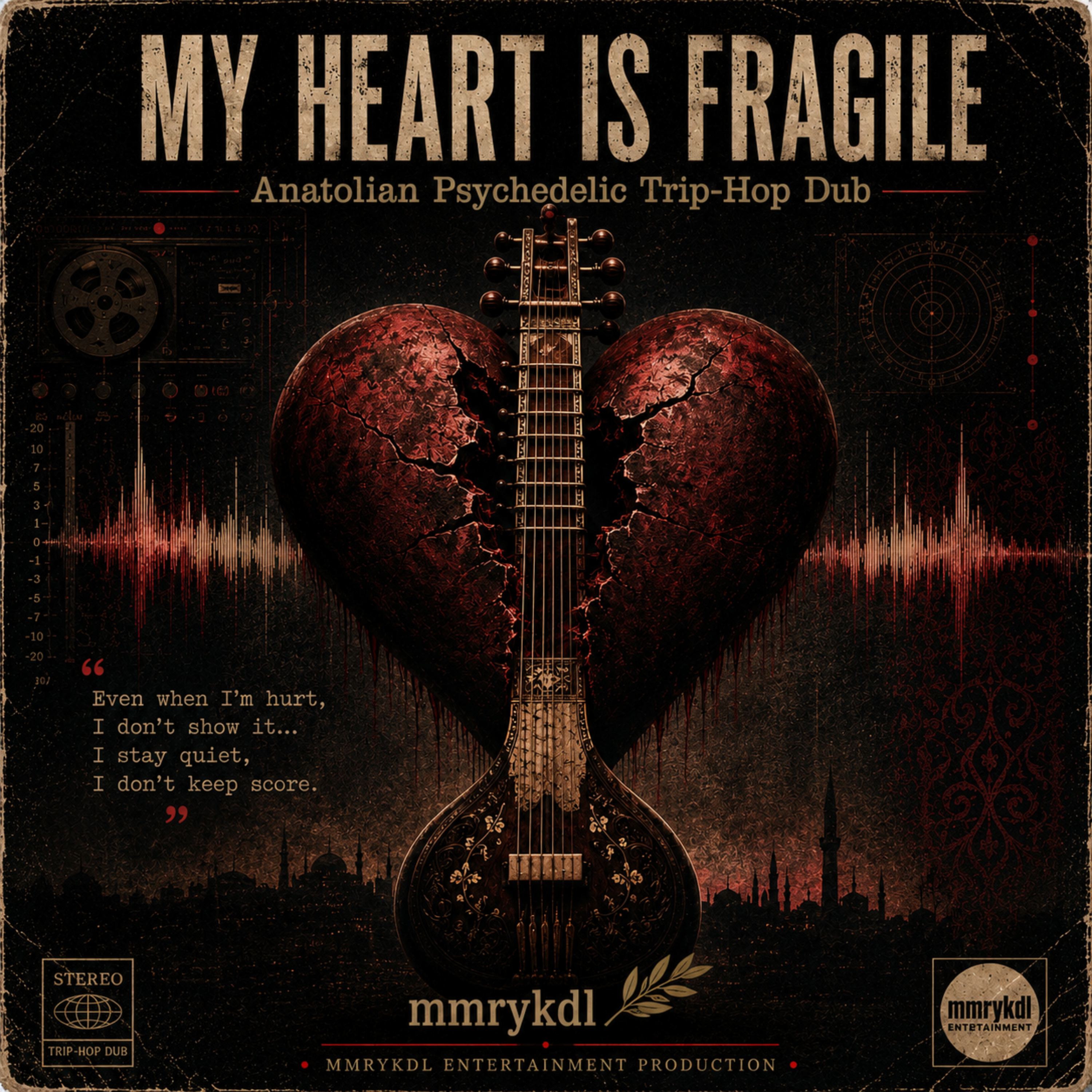 MY HEART IS FRAGILE (Anatolian Psychedelic Trip-Hop Dub) by MMRYKDL cover art