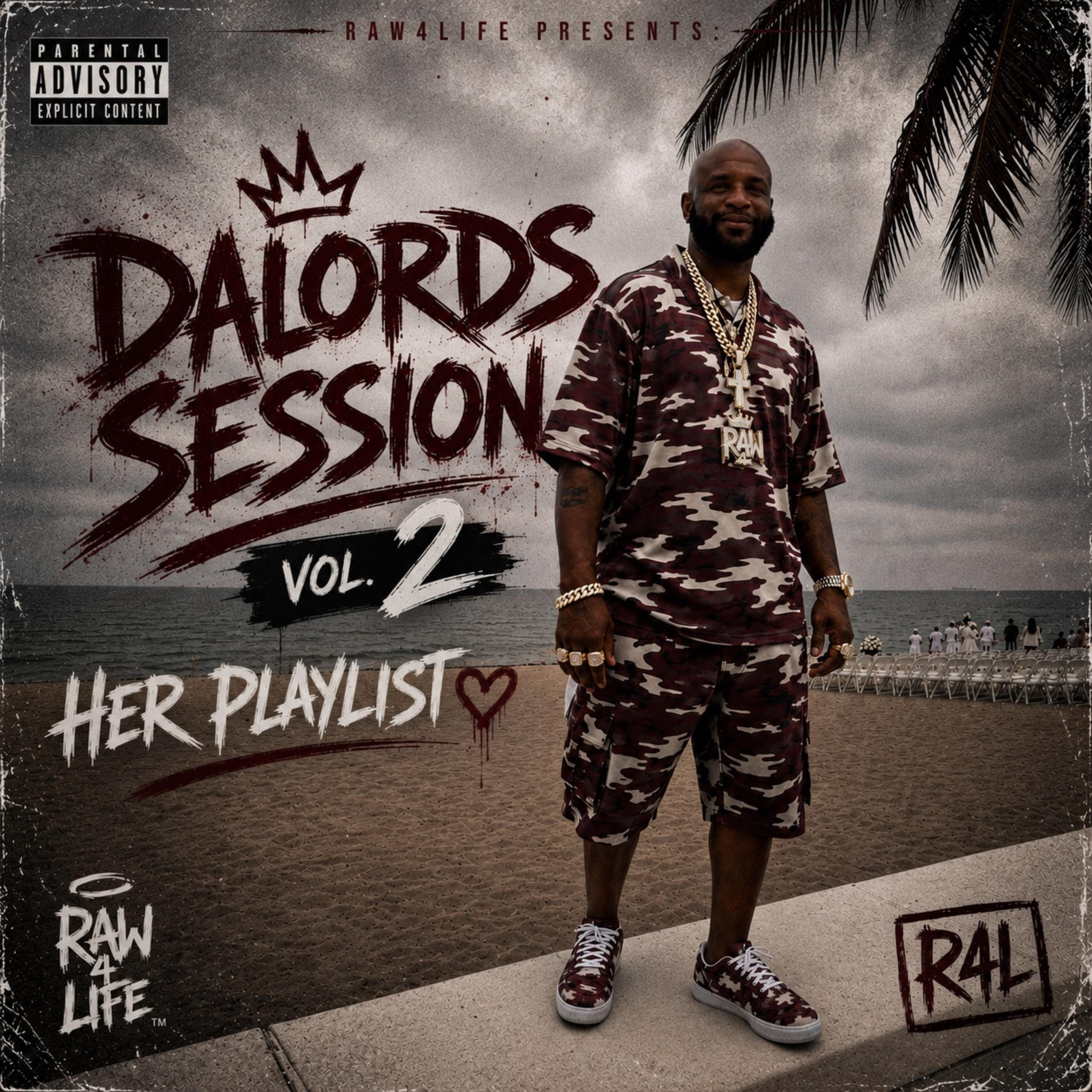 DALORDS SESSION • VOL 2  HER PLAYLIST by RAW4LIFE cover art