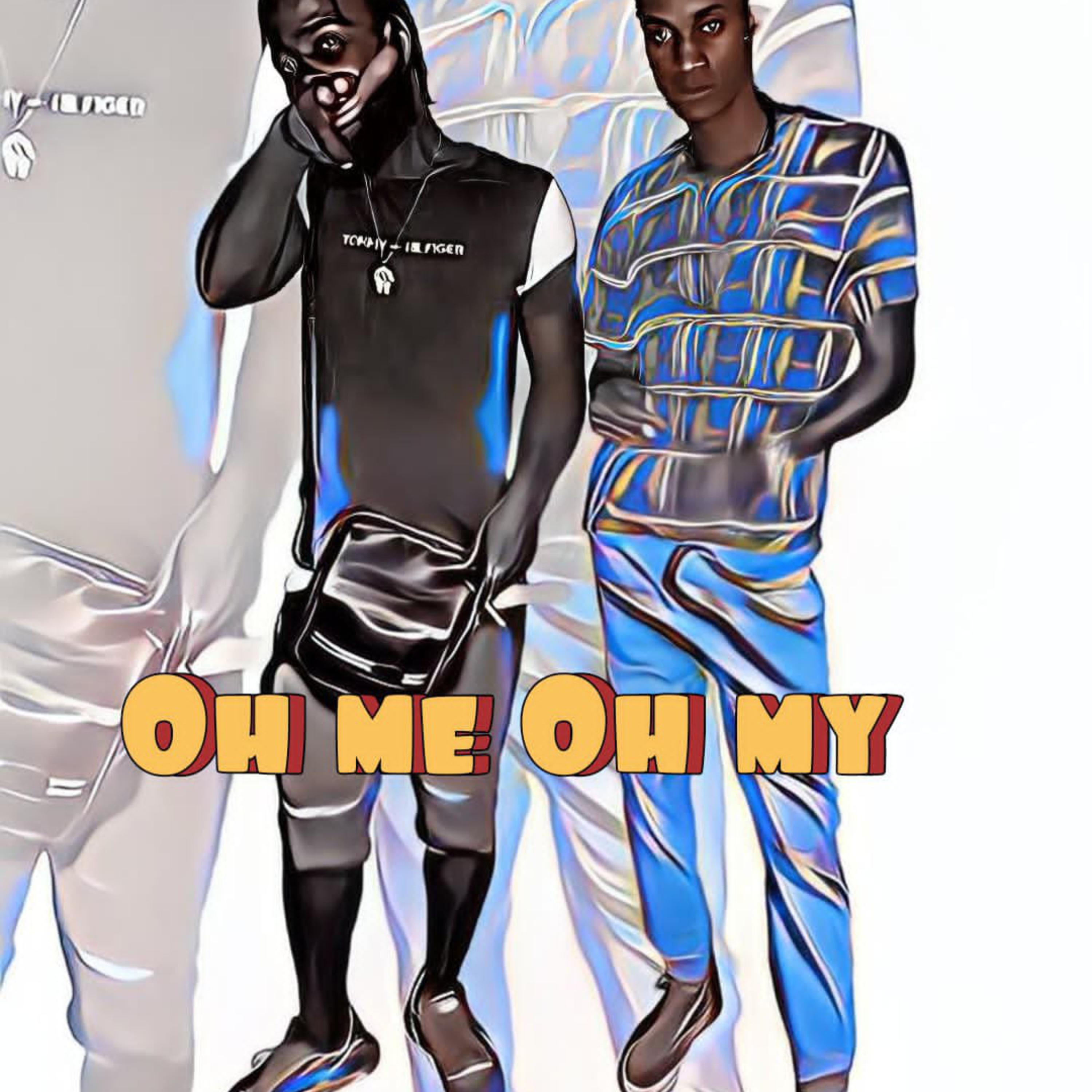 Oh Me Oh My artwork