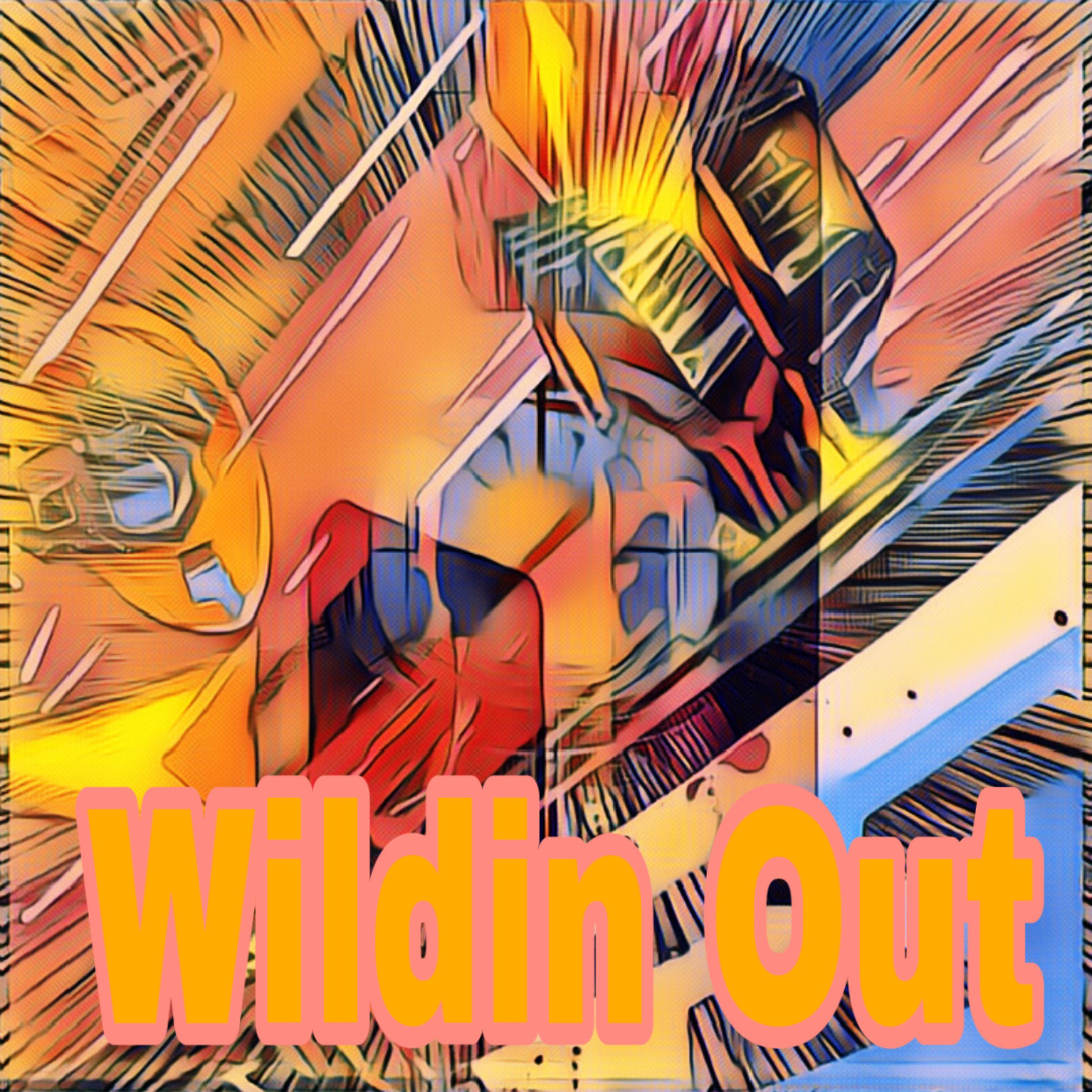 Wildin Out artwork