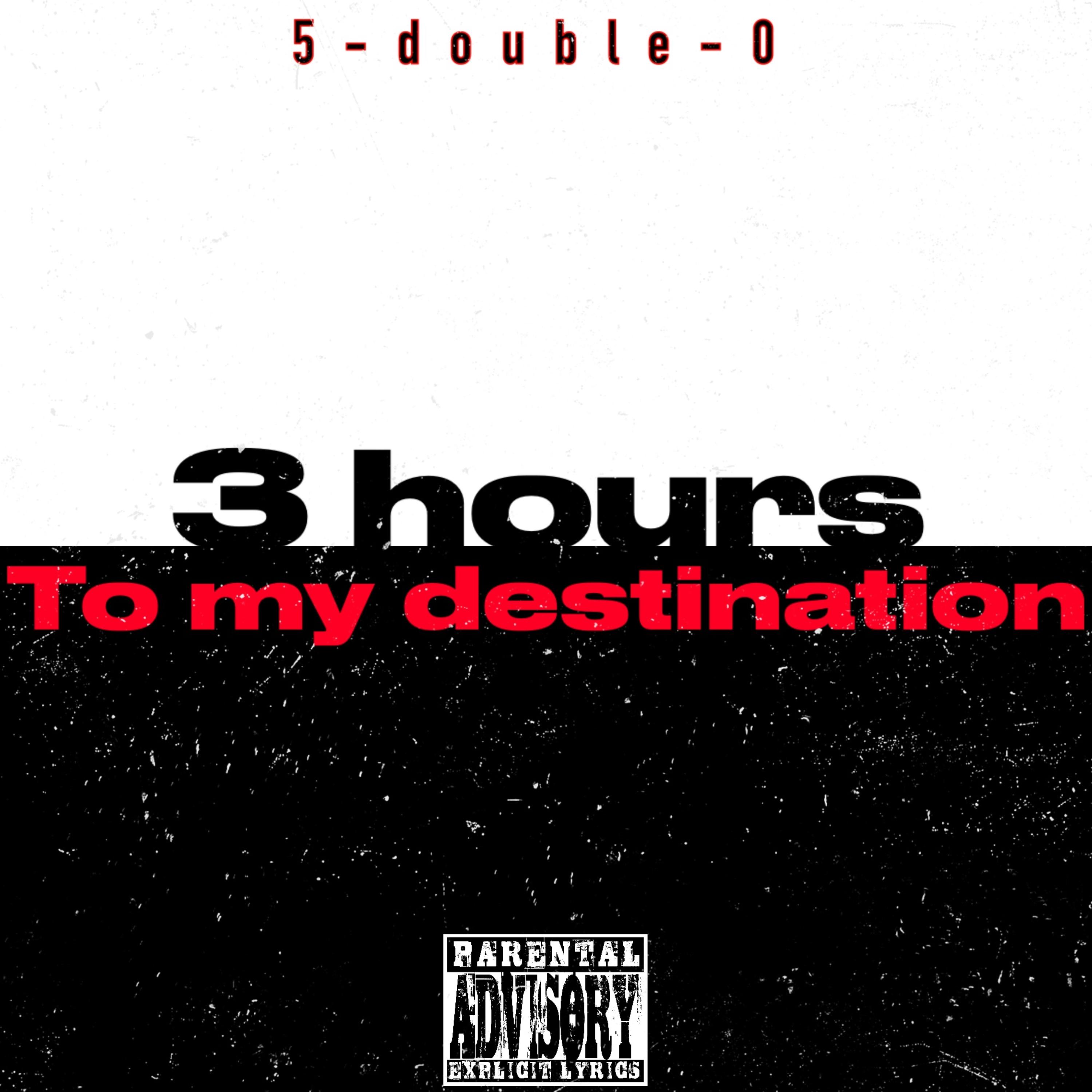 3 Hours To My Destination artwork
