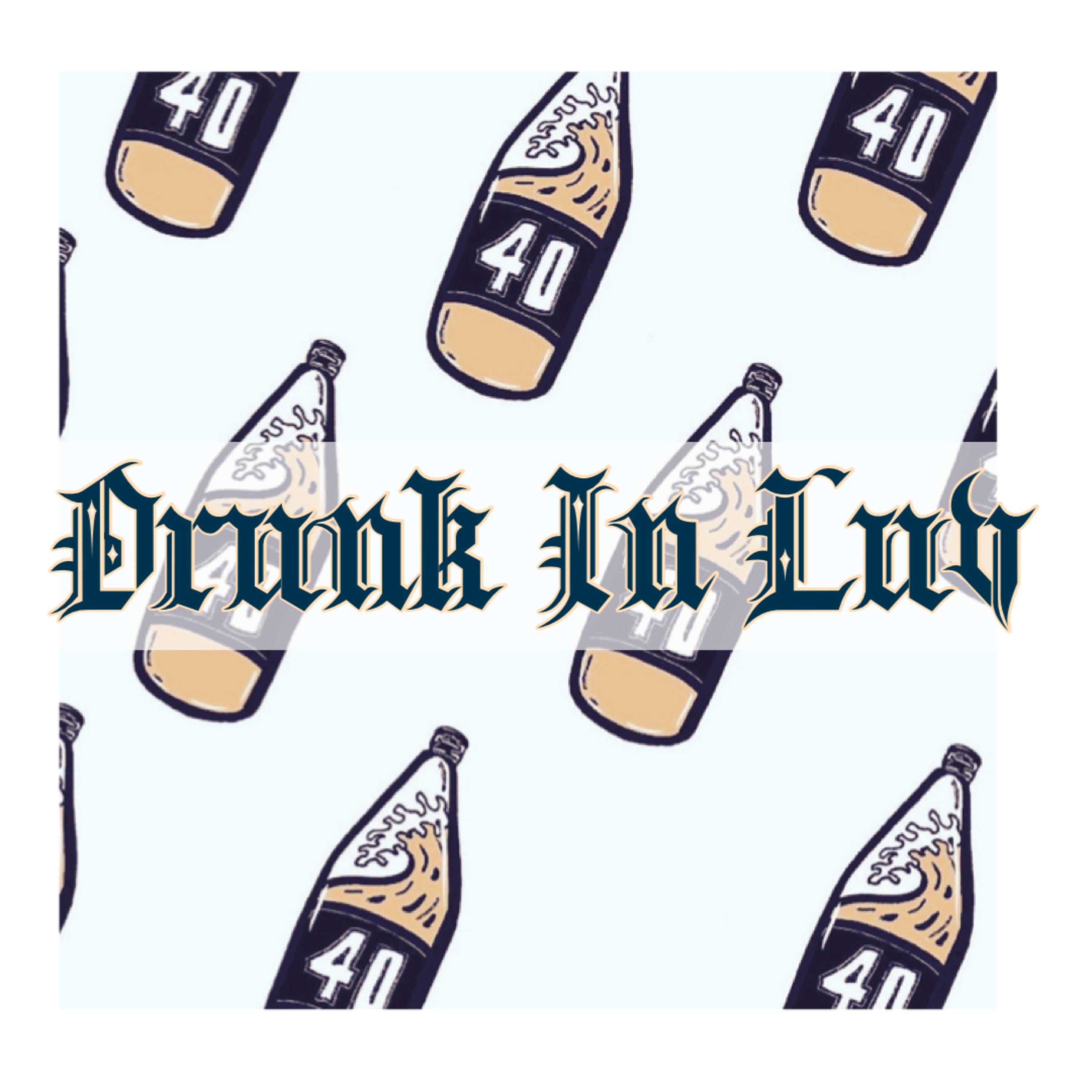Drunk In Luv artwork