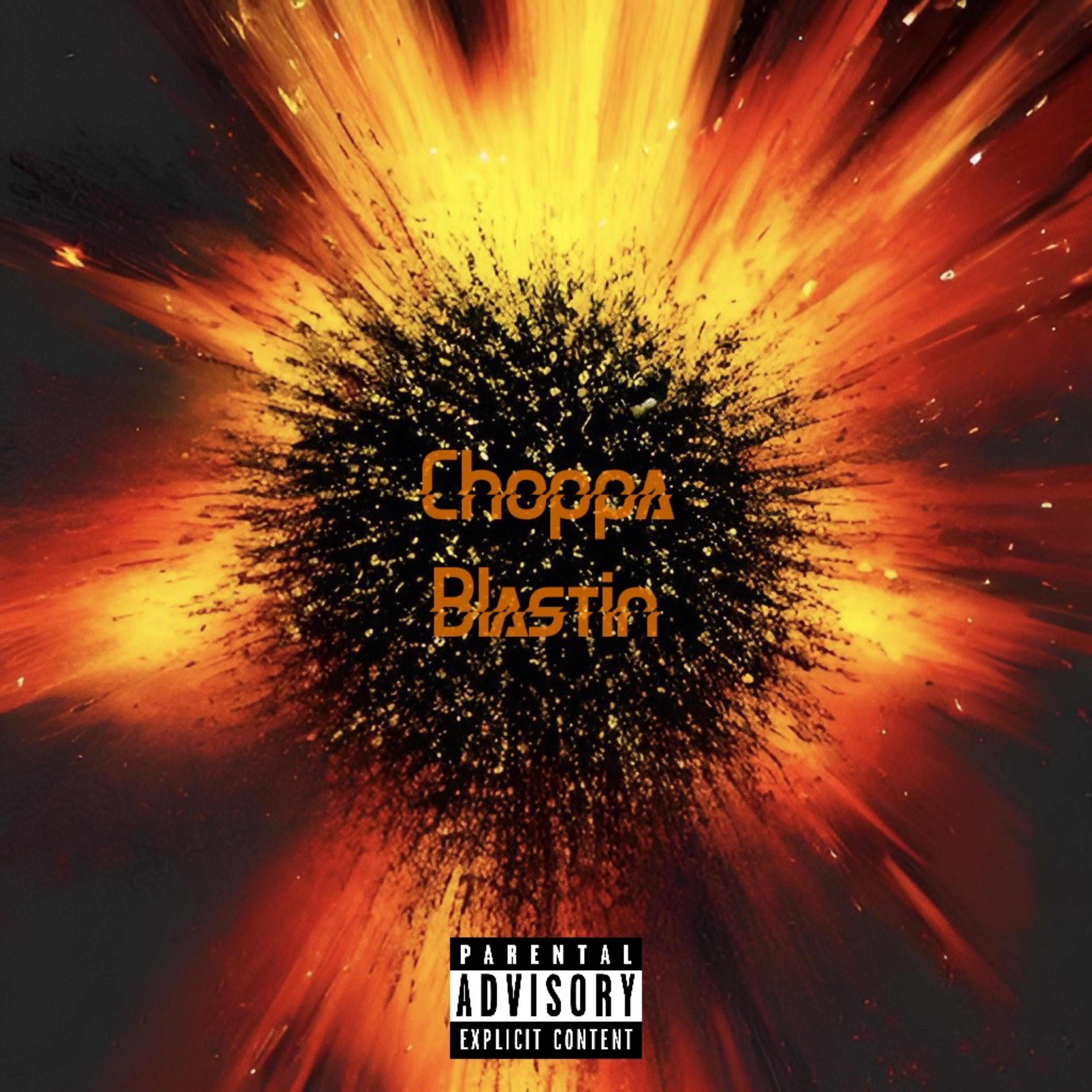 Choppa Blastin artwork