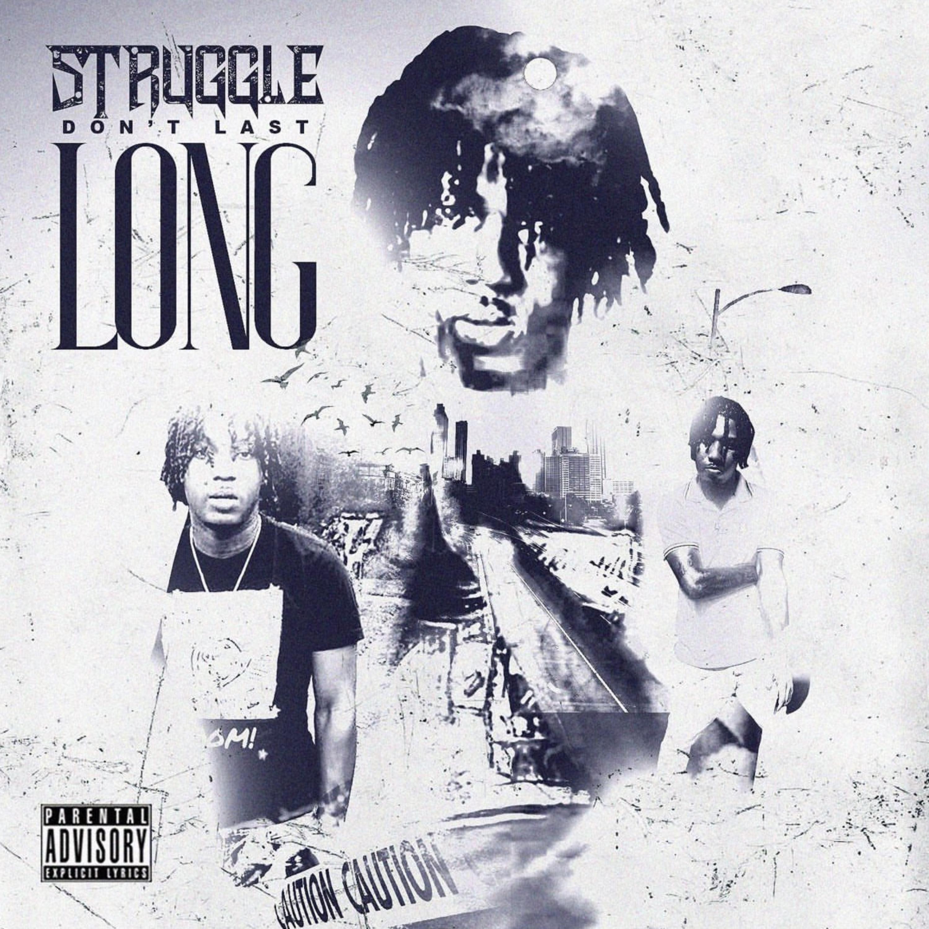 Struggle Dont Last Long artwork