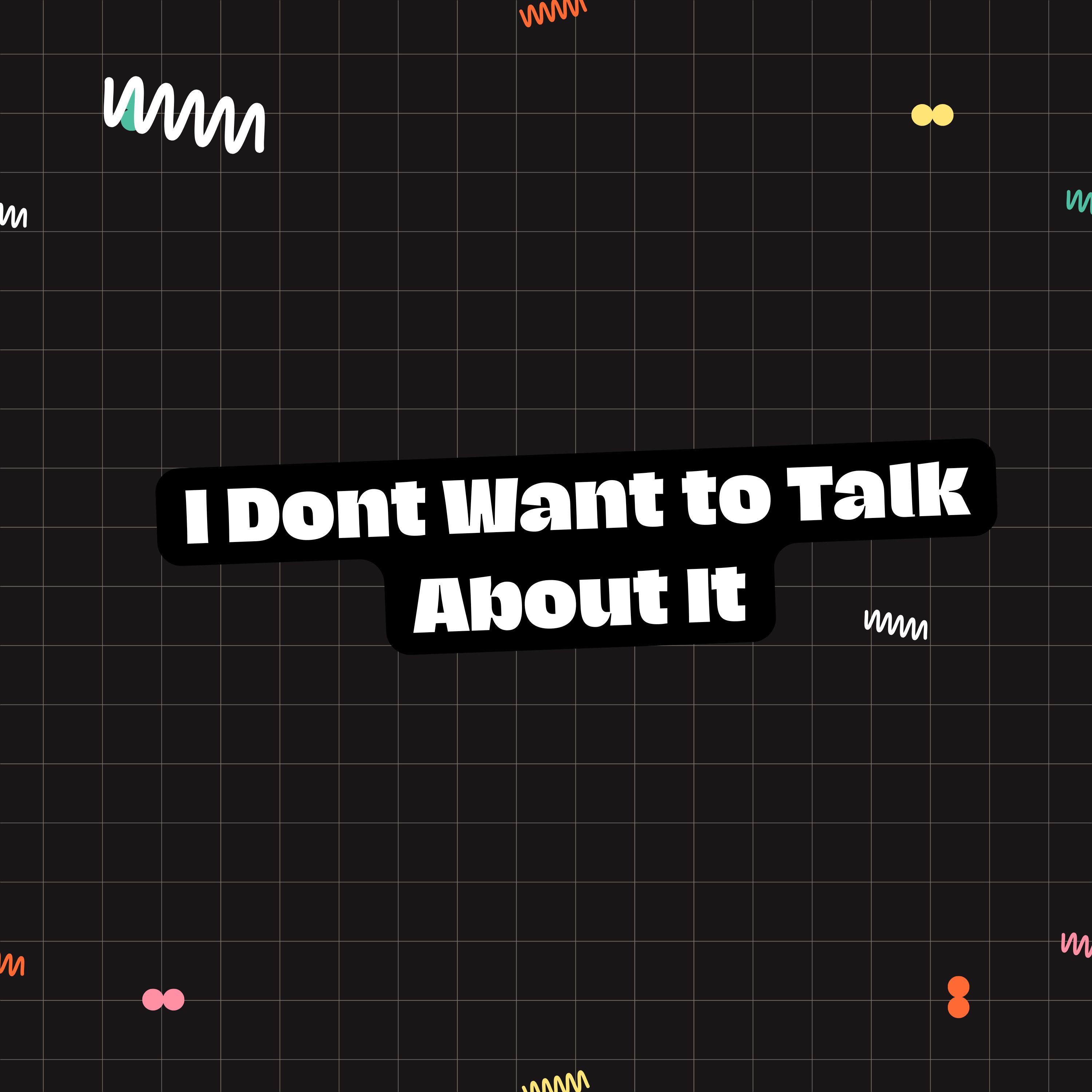 I Dont Want to Talk About It artwork