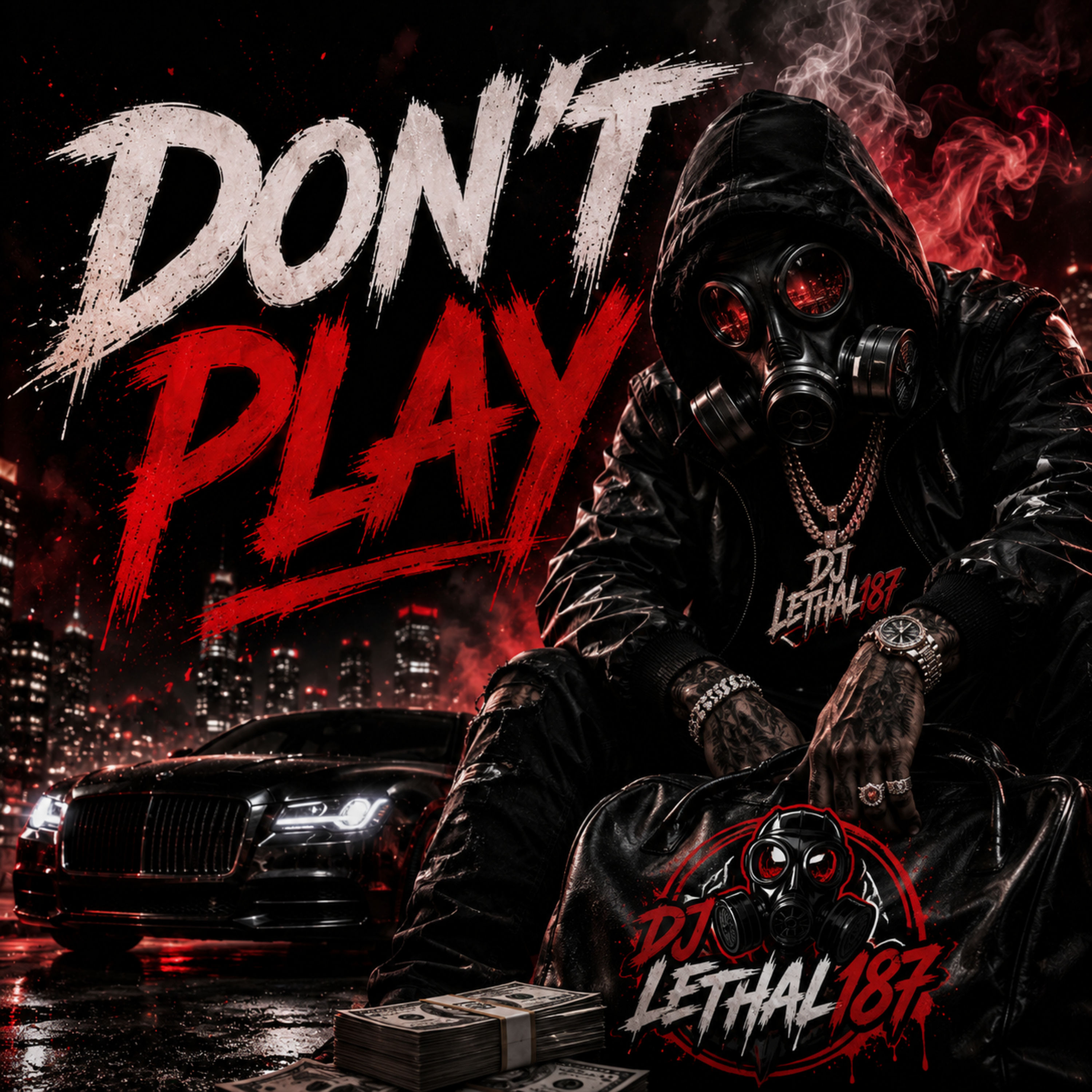 Don’t Play by DJ Lethal187 cover art
