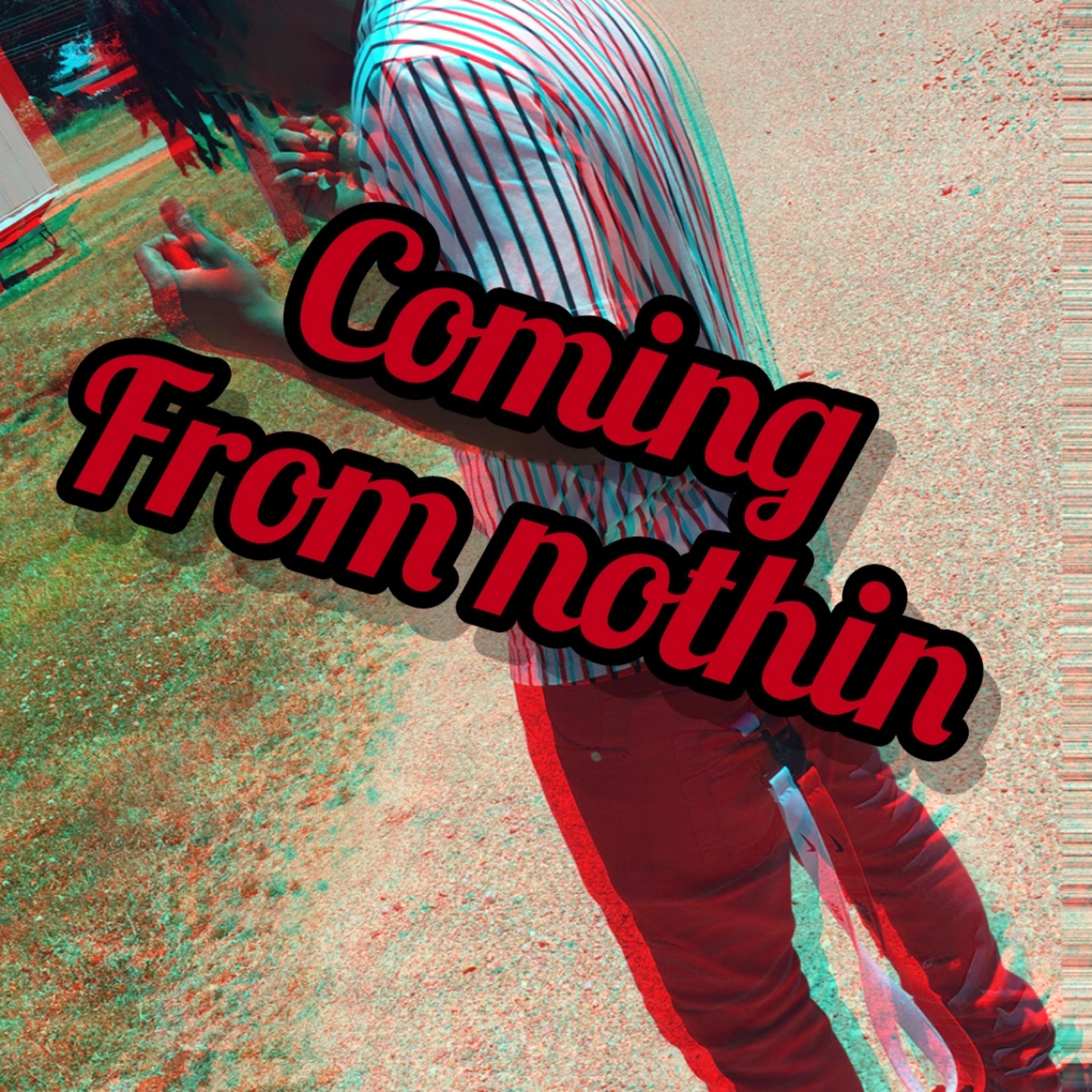 Comin From Nothin artwork