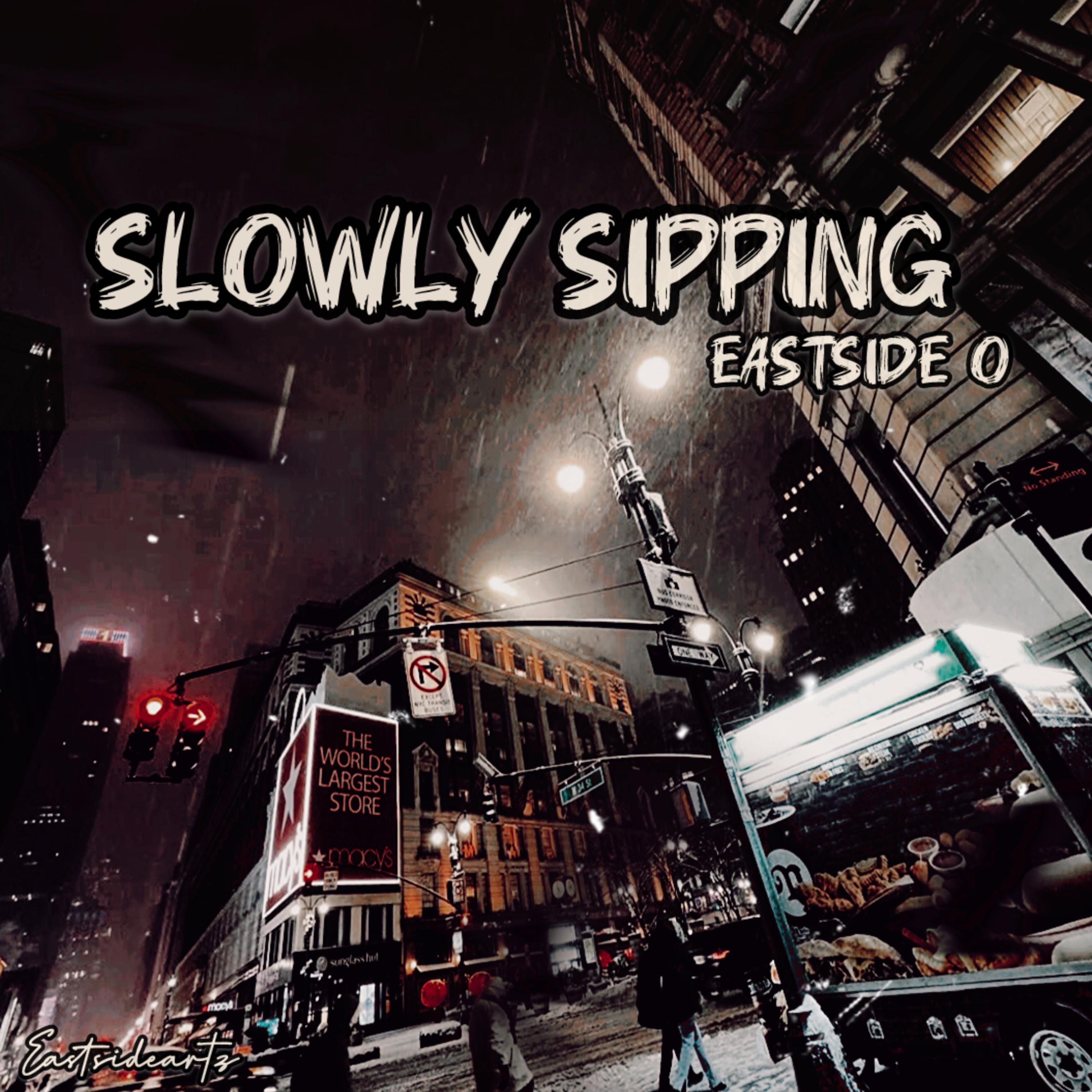 Slowly Sipping by Eastside O cover art