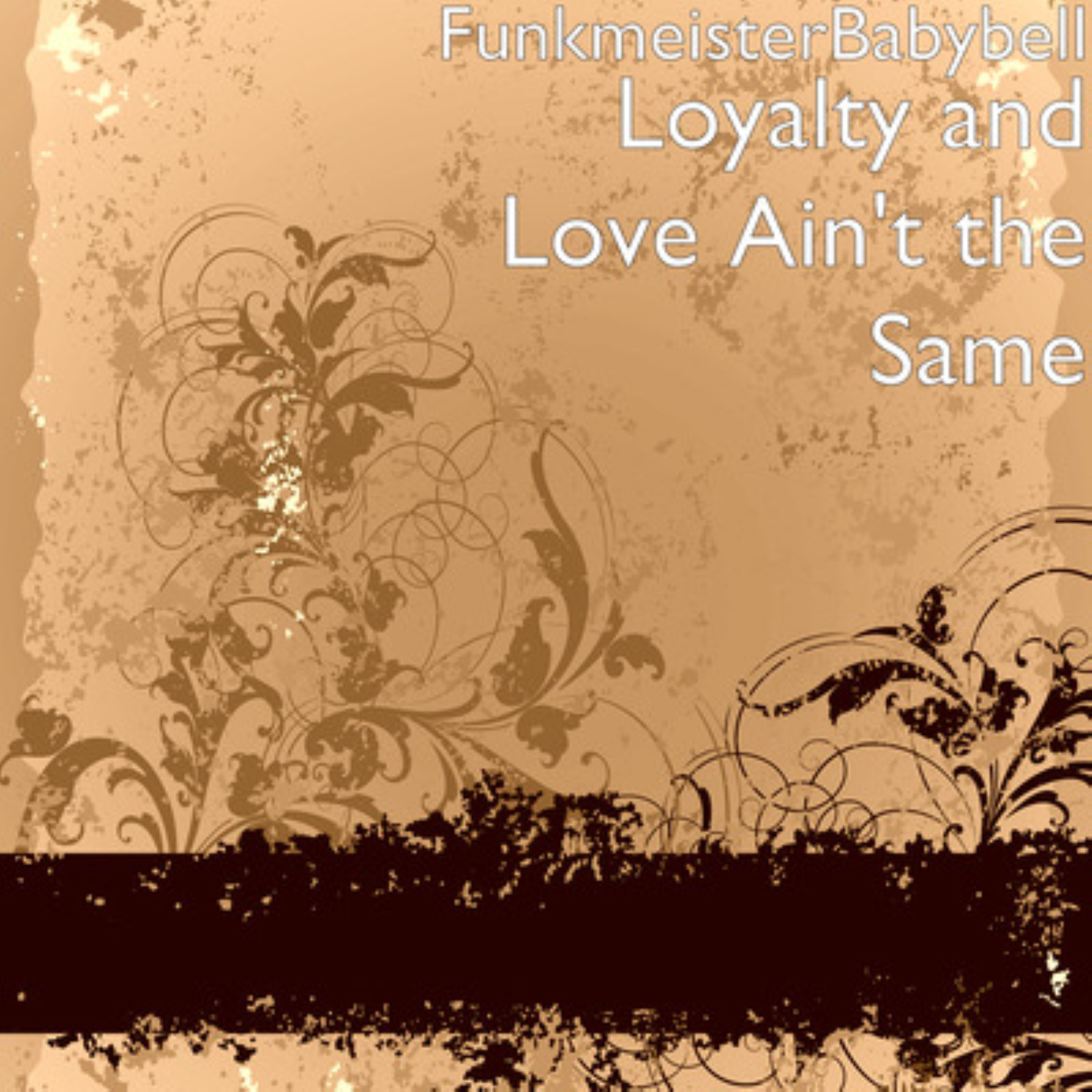 Loyalty and Love Ain't the Same artwork