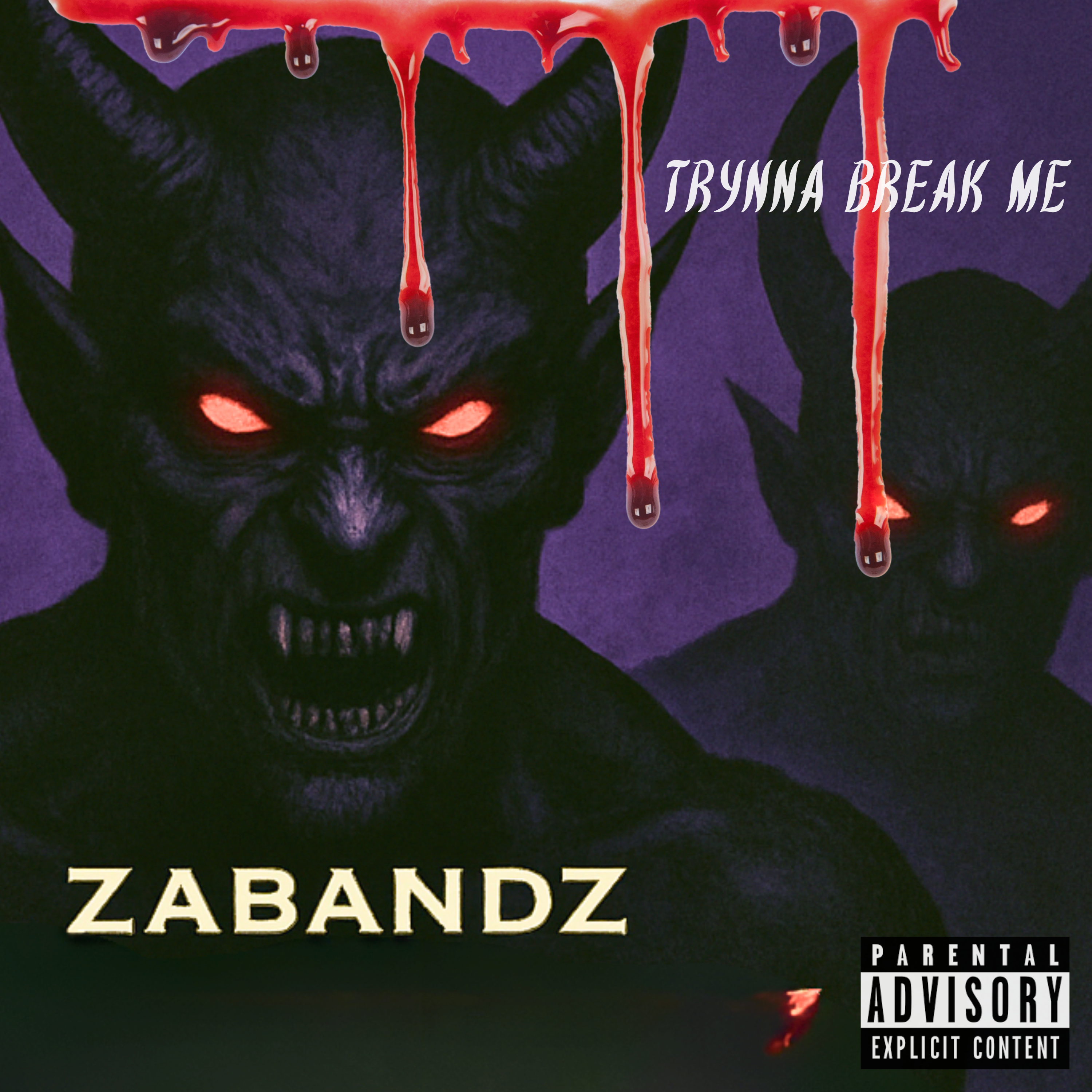 Trynna Break Me artwork