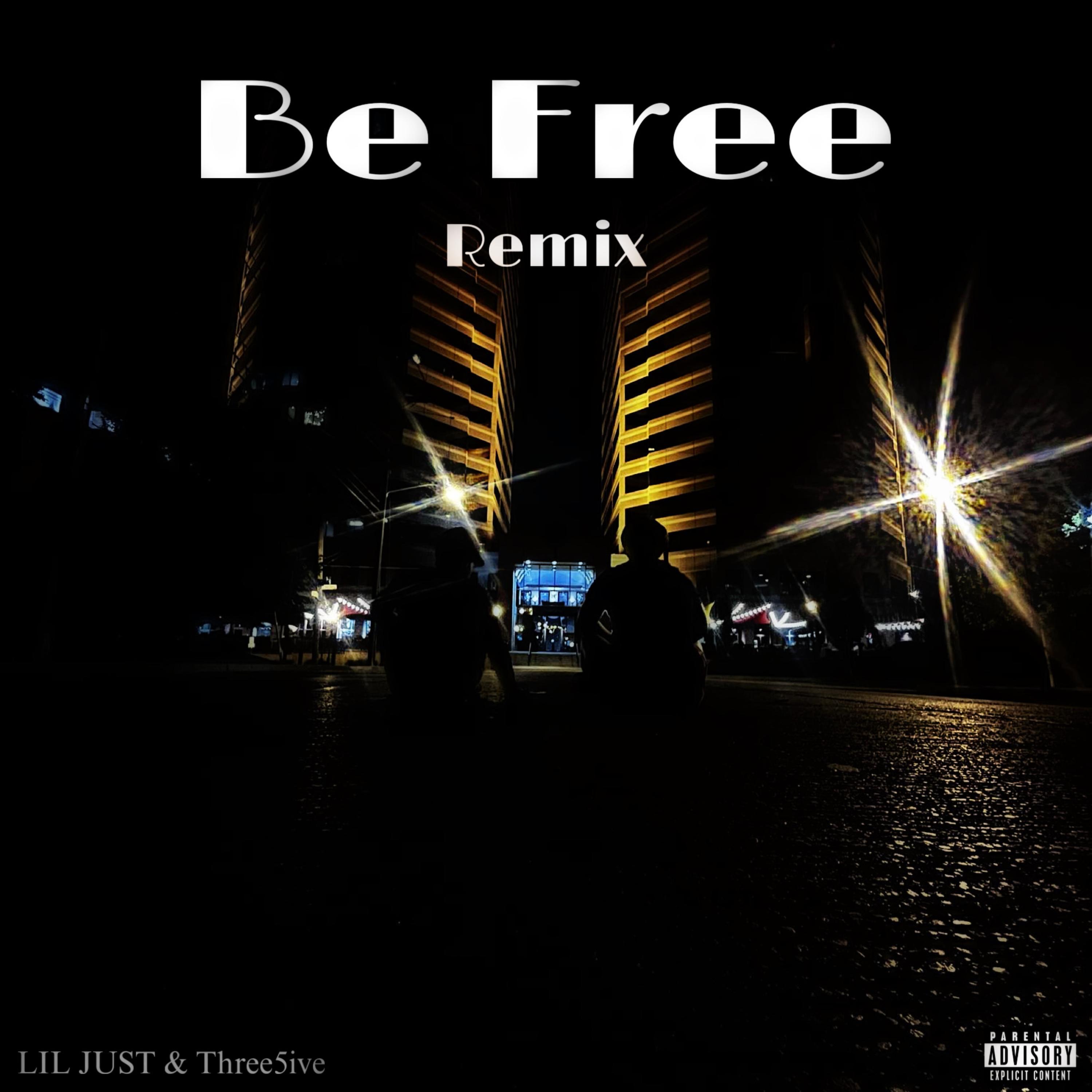 Be Free (Remix) by Lil Just cover art