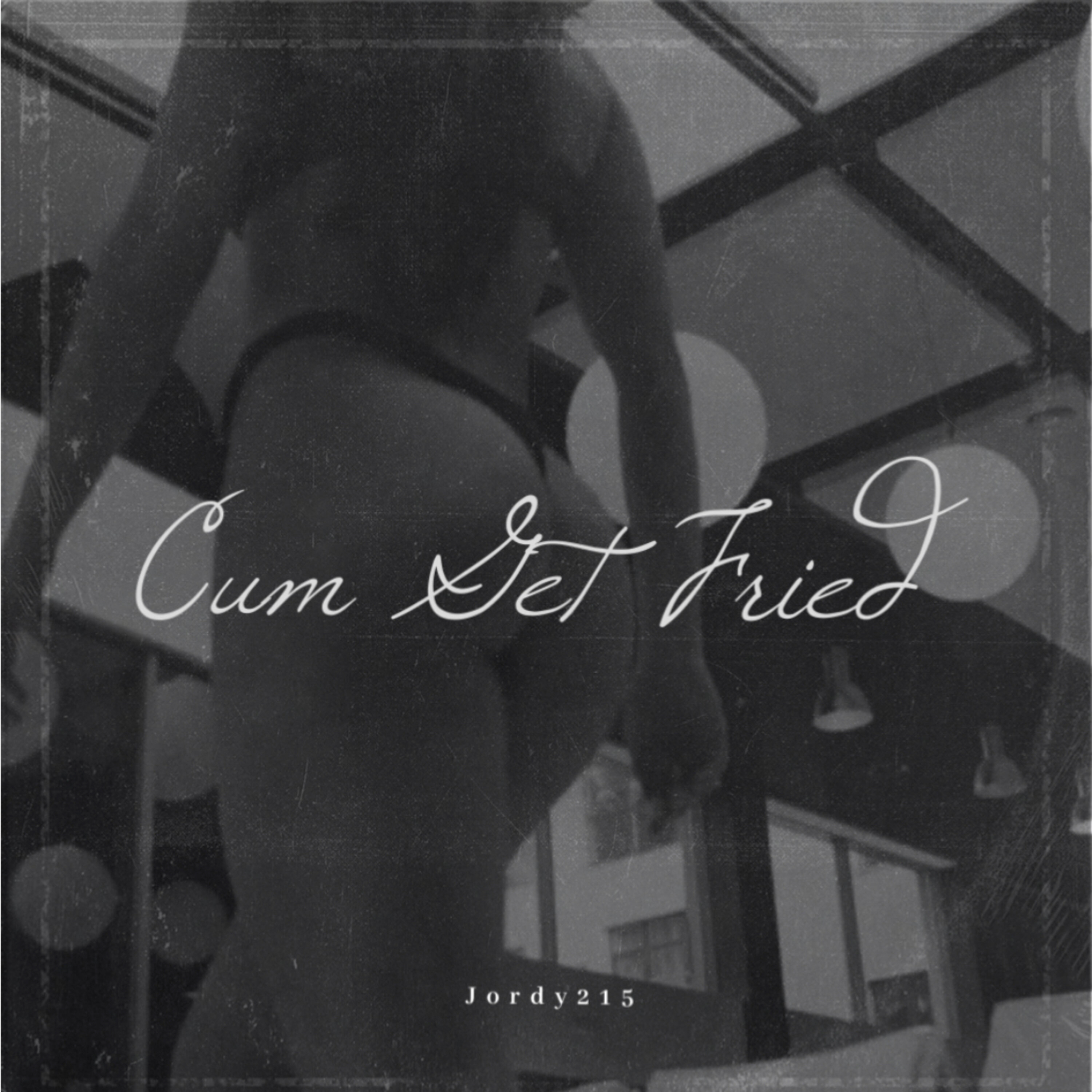 Cum Get Fried artwork
