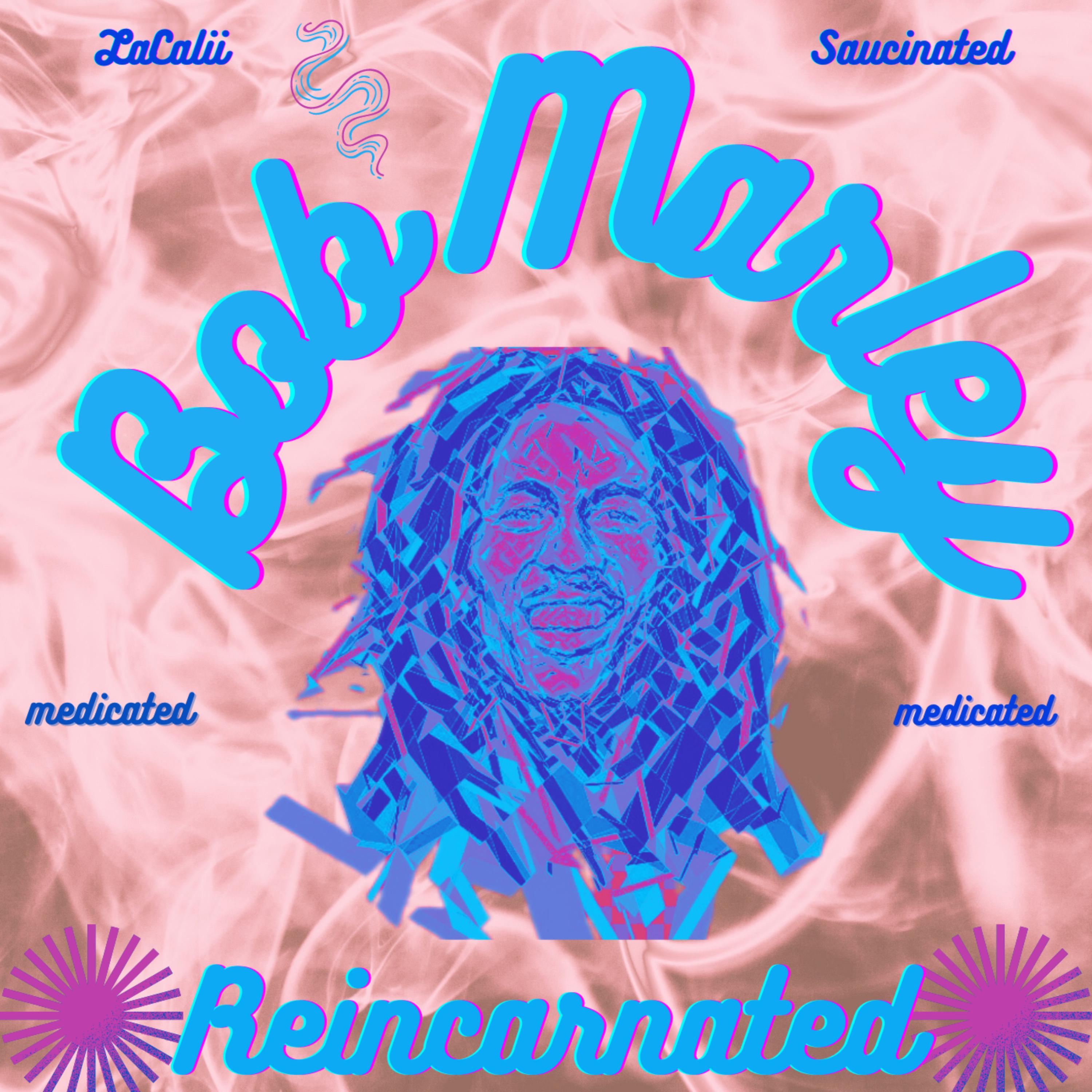 Medicated (Bob Marley REINCARNATED) artwork