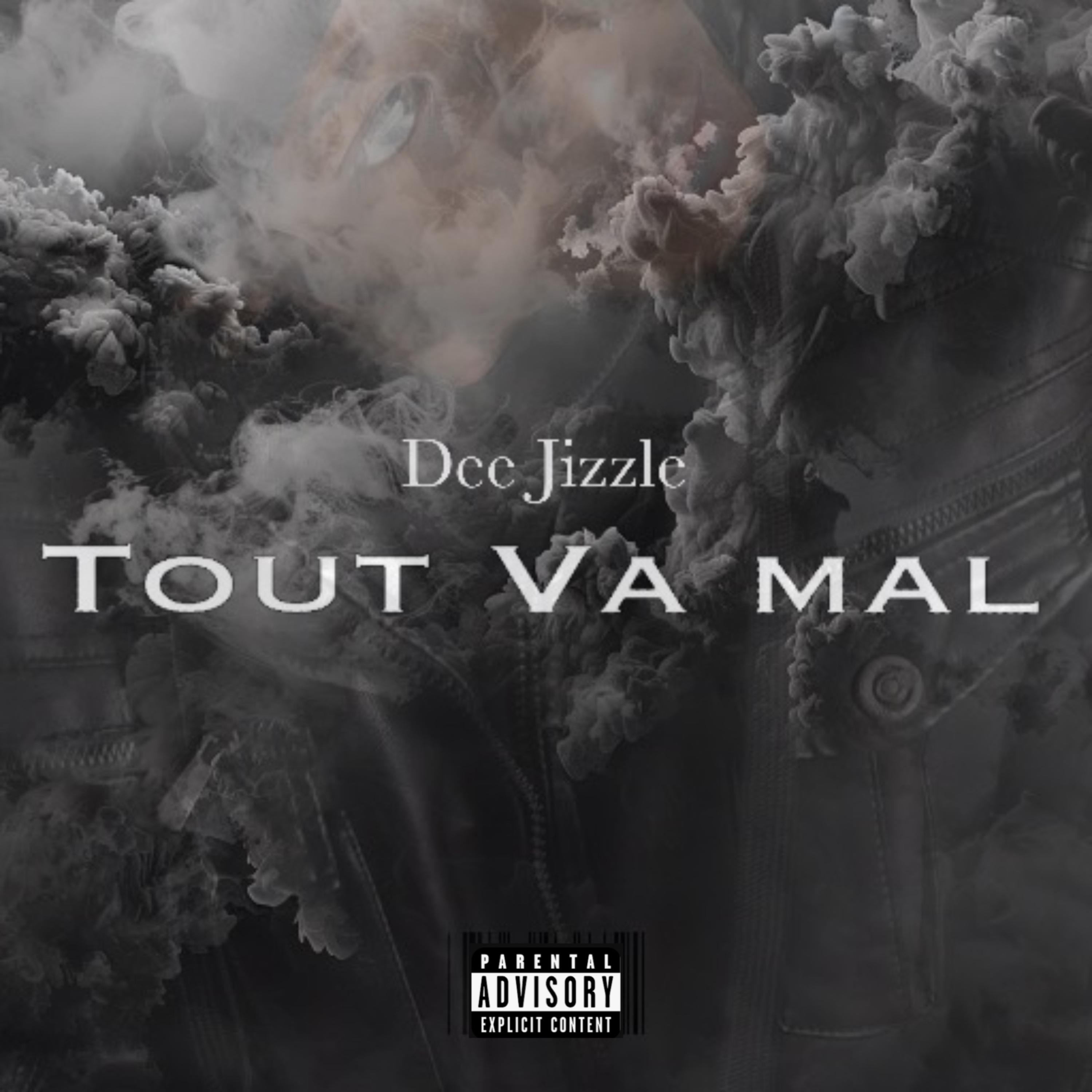 TOUT VA MAL by Dee Jizzle cover art
