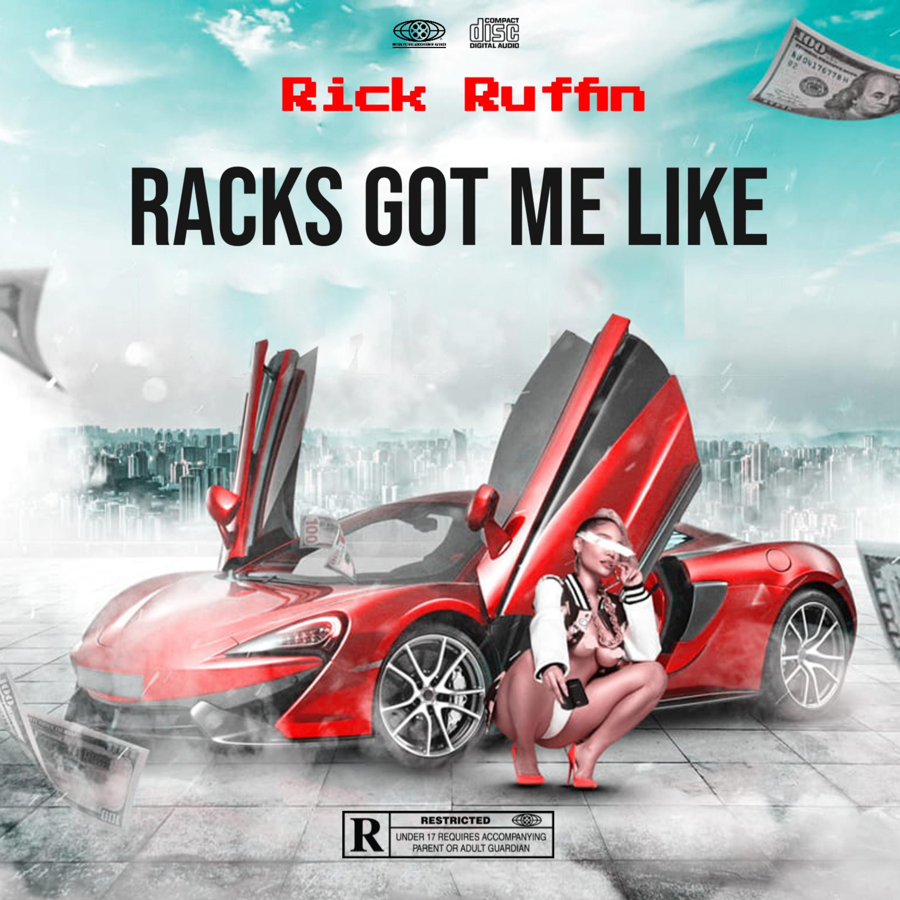 RACKS GOT ME LIKE by Rick Ruffin cover art