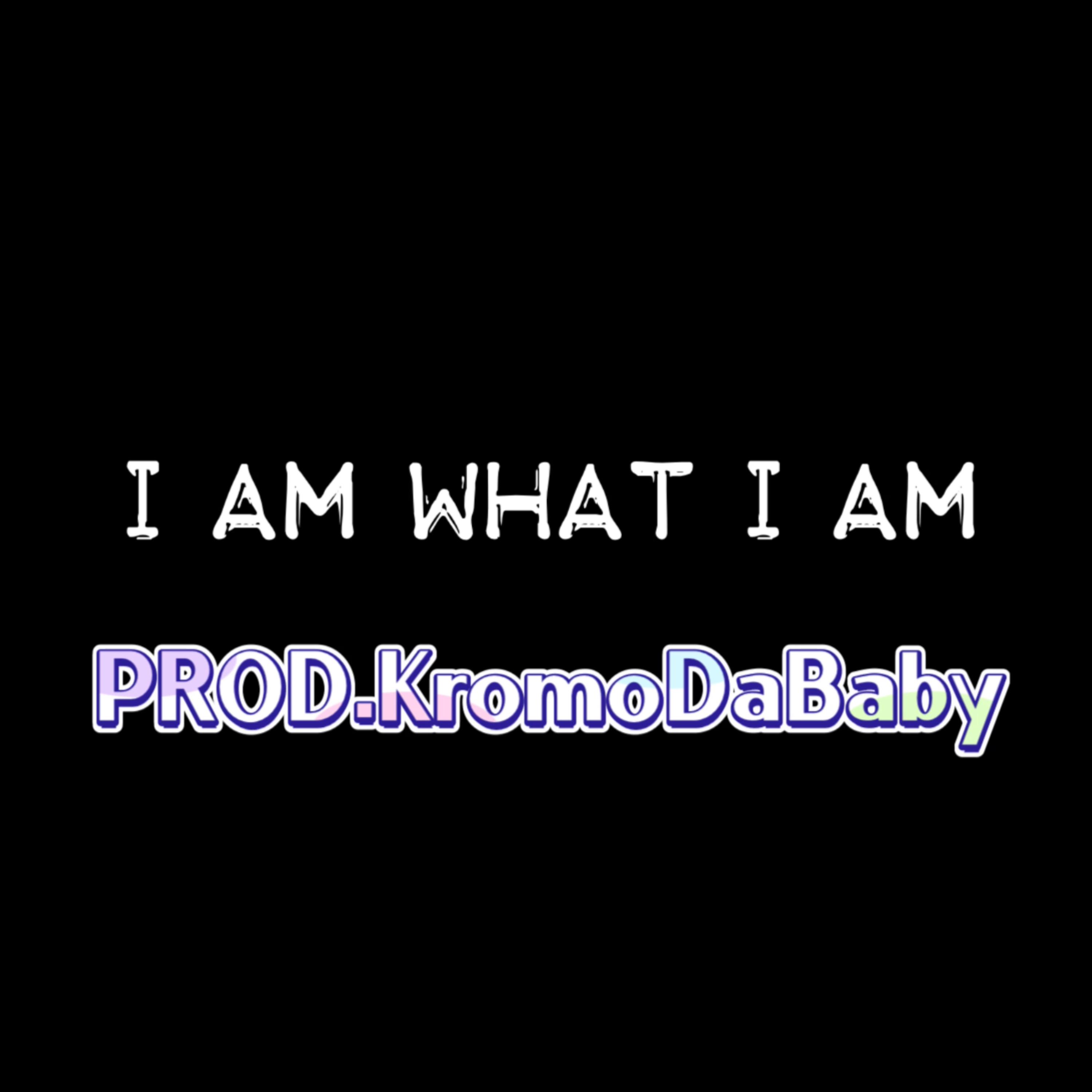 I AM WHAT I AM artwork