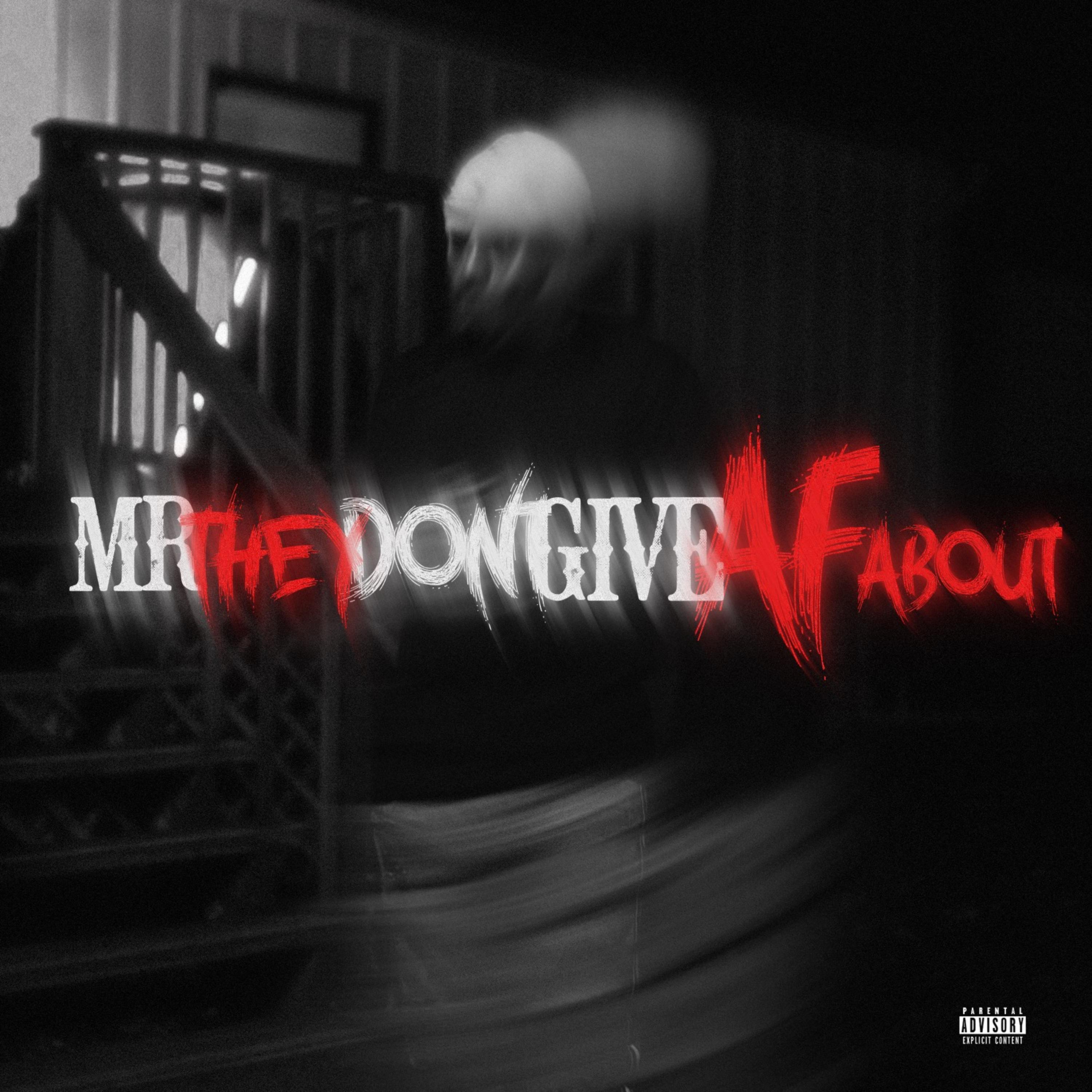 Mrtheydontgafabout artwork