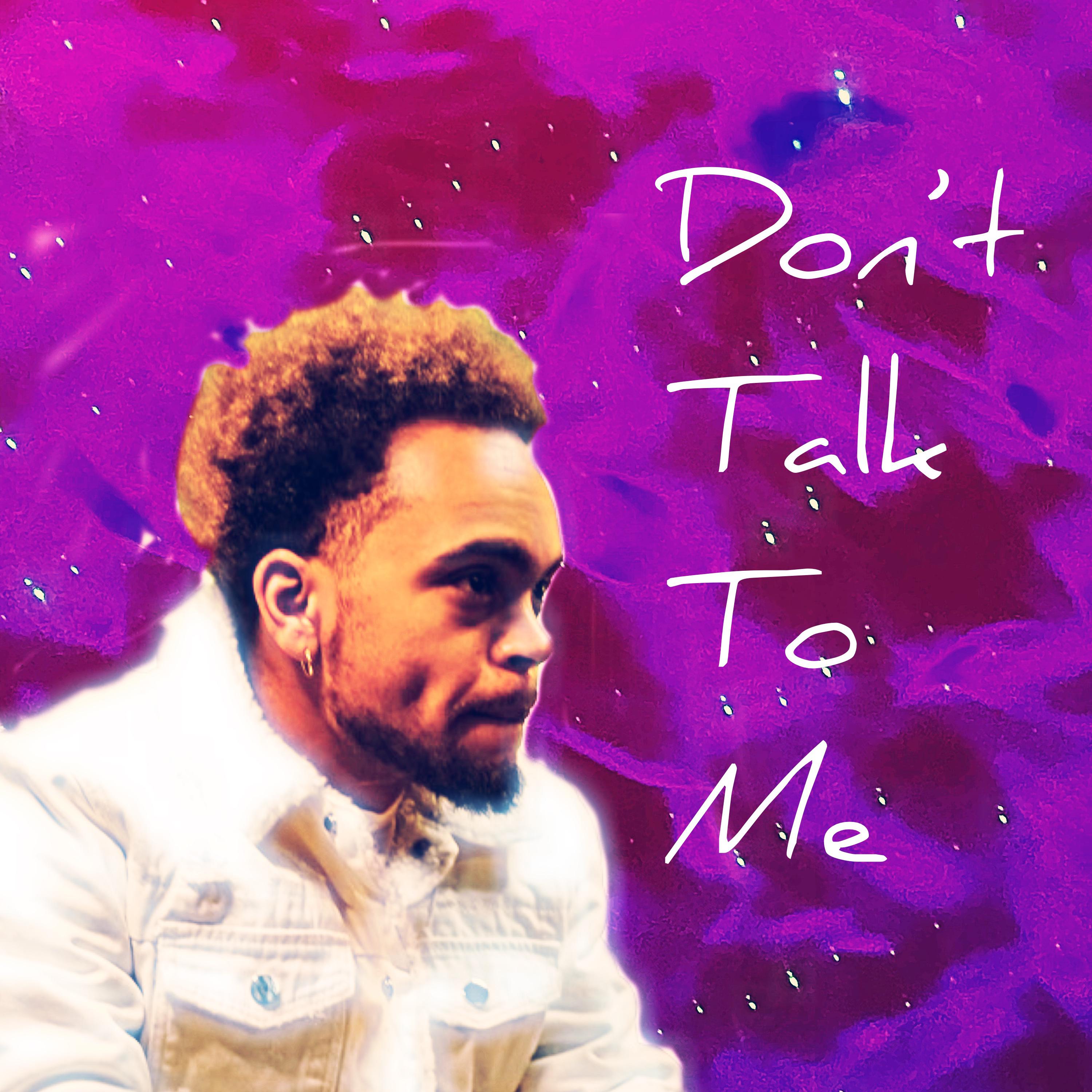 Don't Talk To Me artwork
