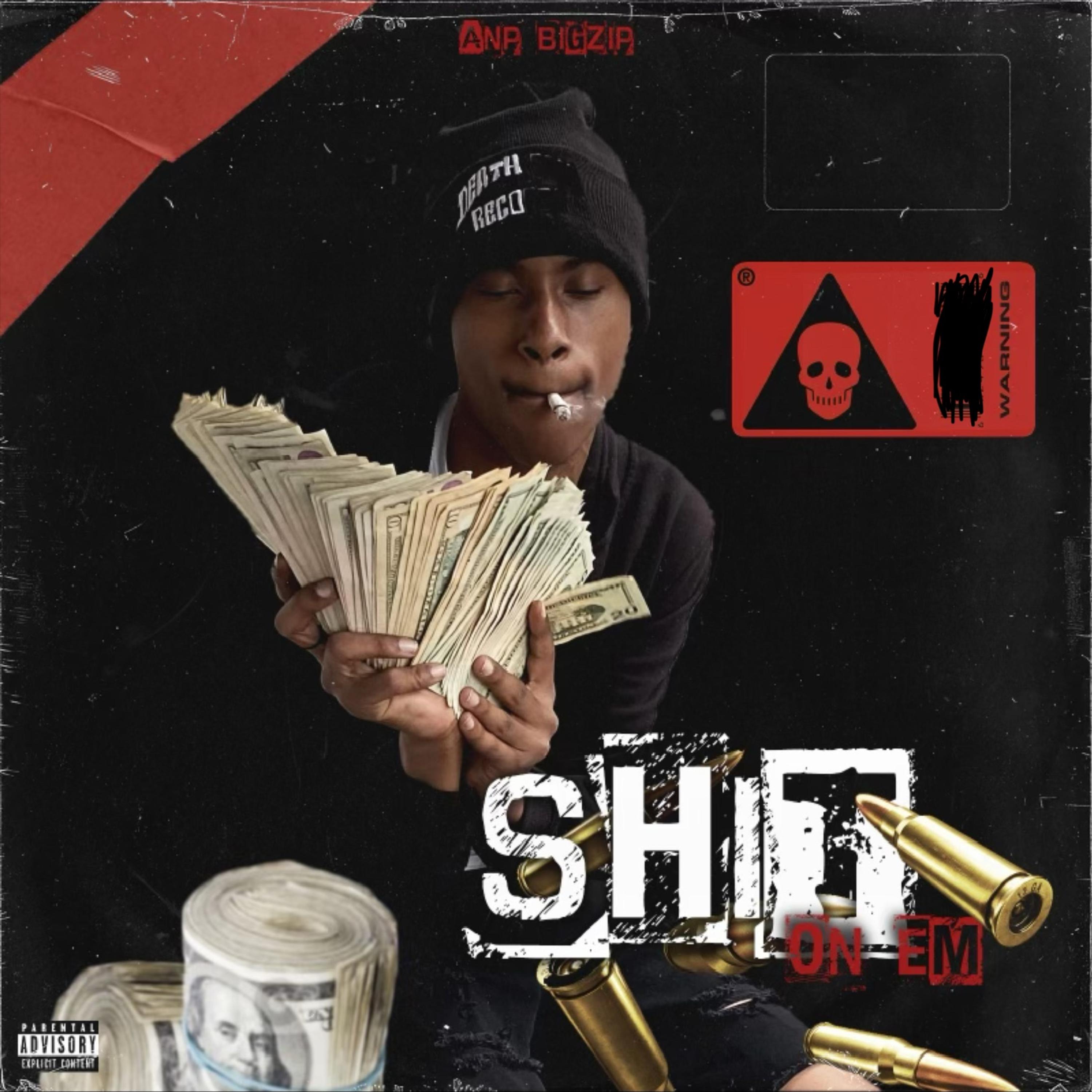 Shit On Em by ANP BigZip cover art