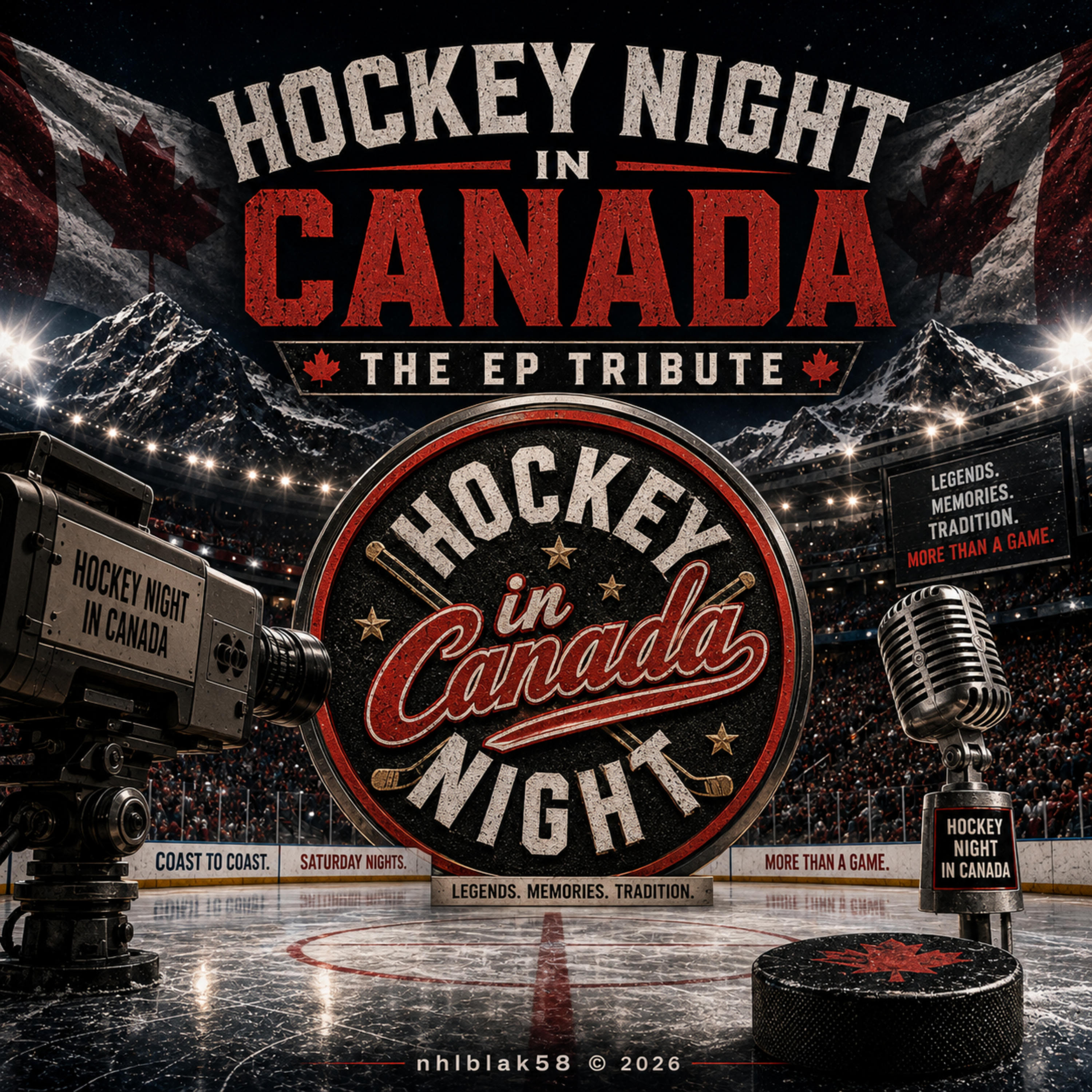 HOCKEY NIGHT IN CANADA: THE EP TRIBUTE by nhlblak58 @RISE UP Media cover art
