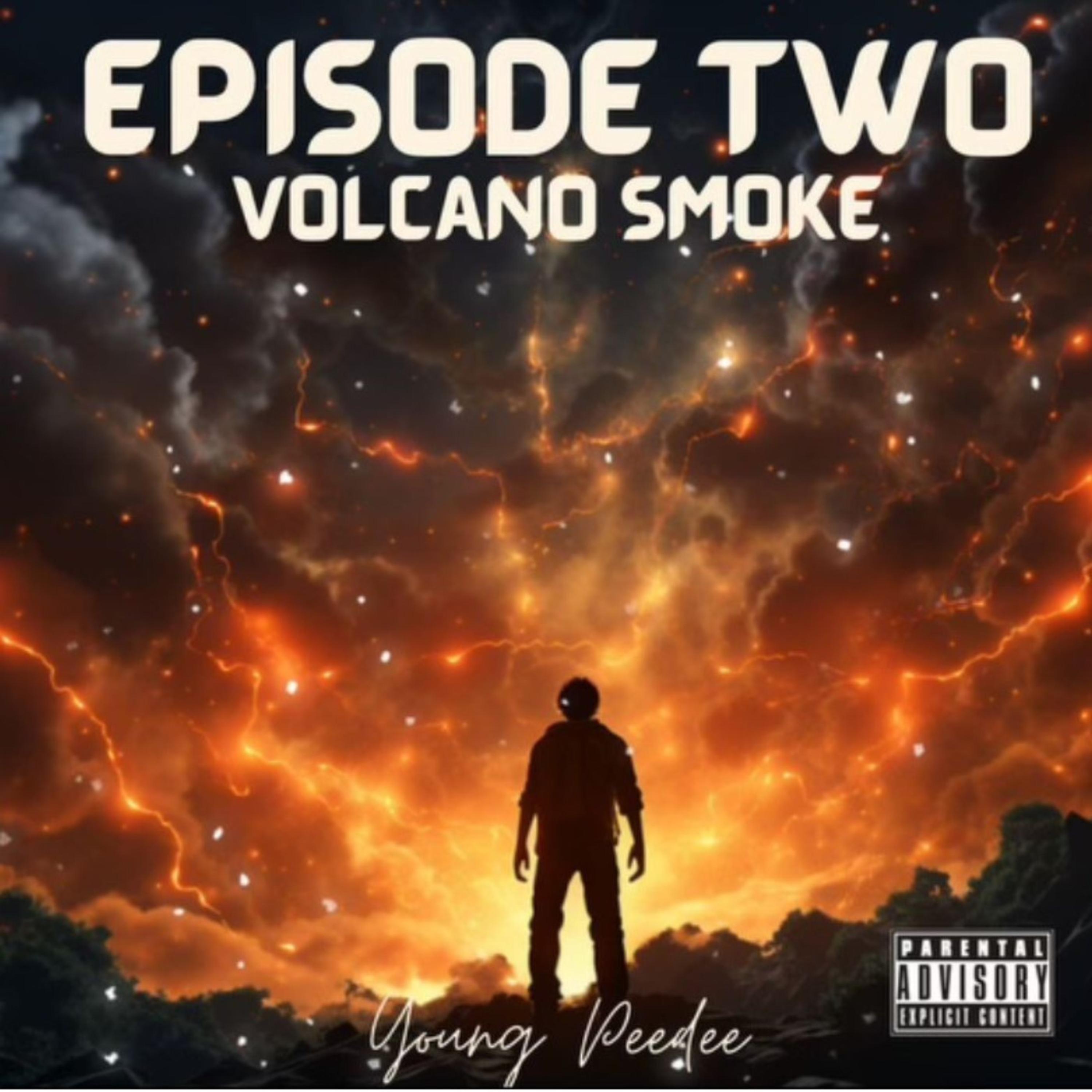 Episode Two: Volcano Smoke artwork